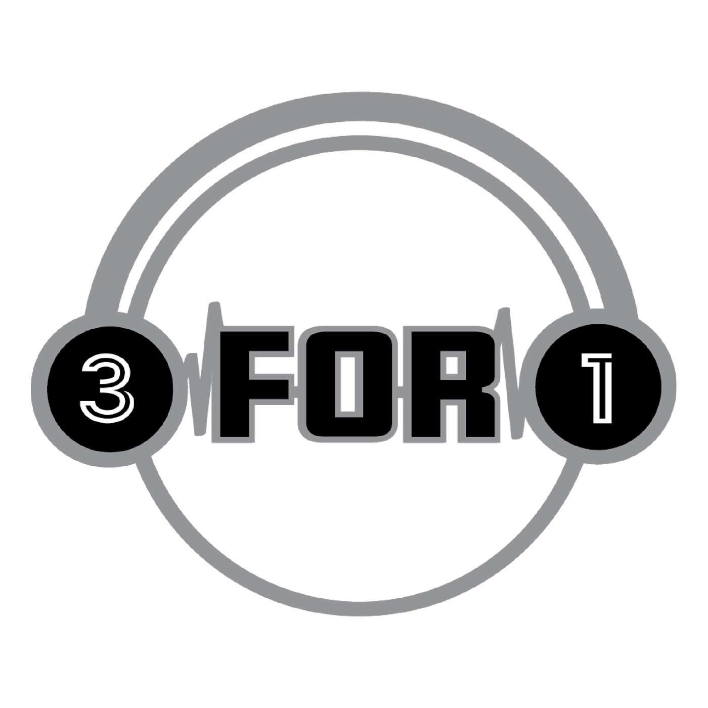 3 For 1 Podcast