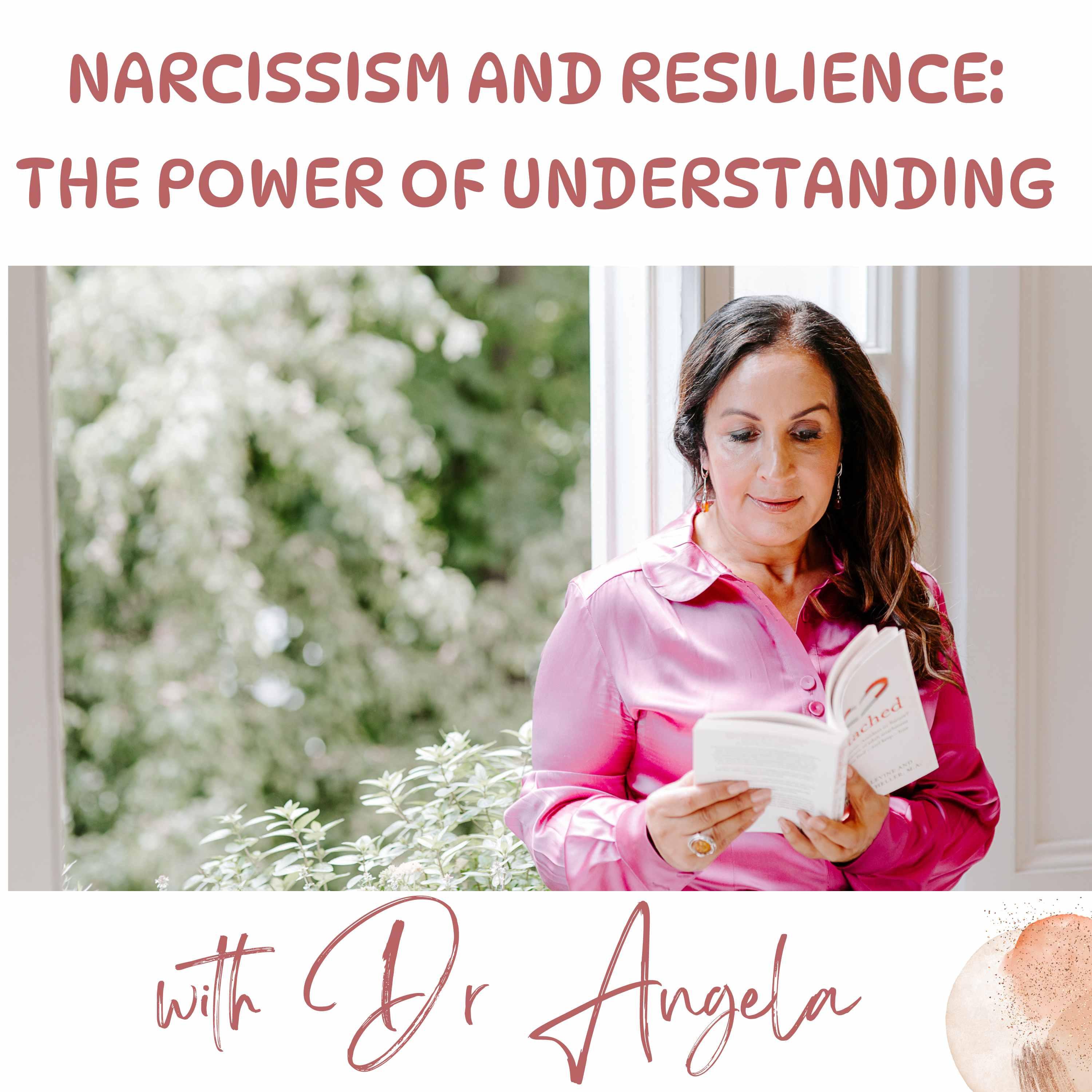 Narcissism and Resilience: The Power of Understanding