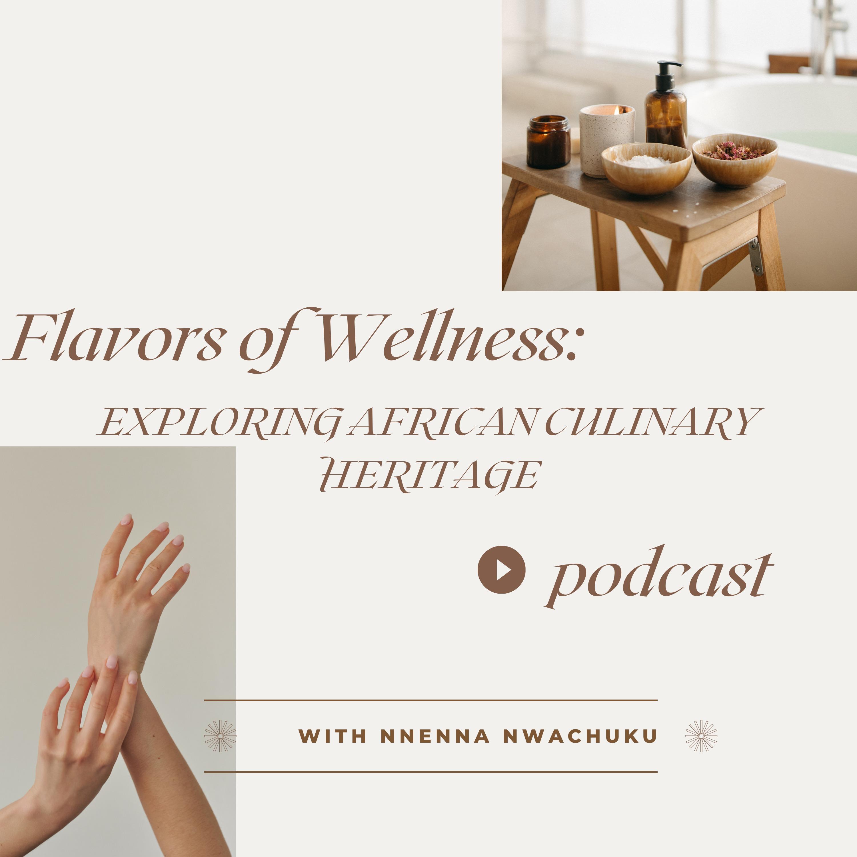 Flavors of Wellness: Exploring African Culinary Heritage