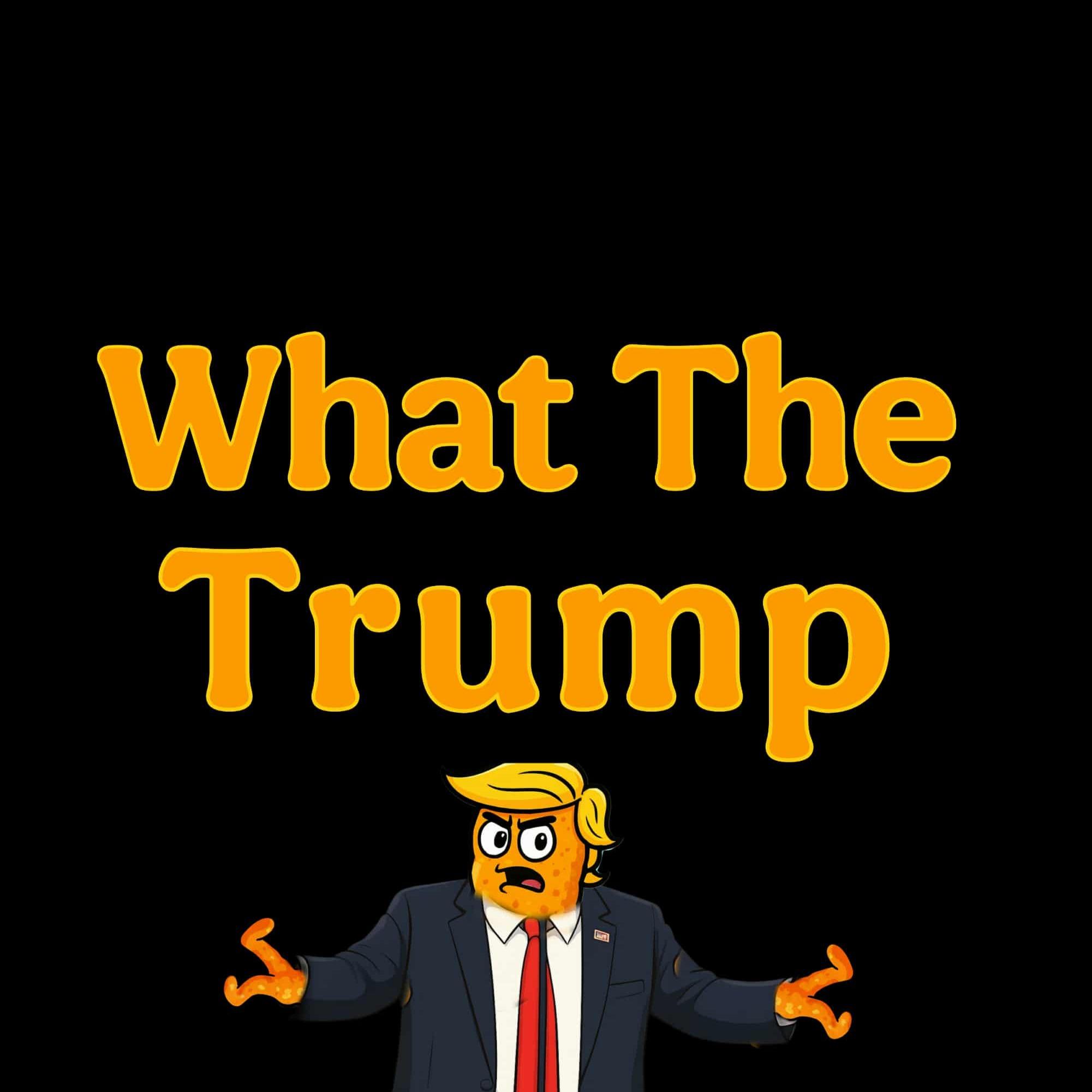 What The Trump