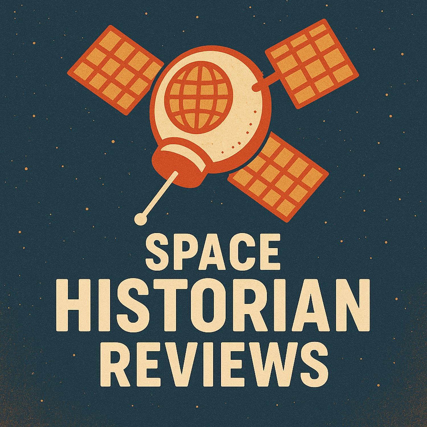 Space Historian Reviews