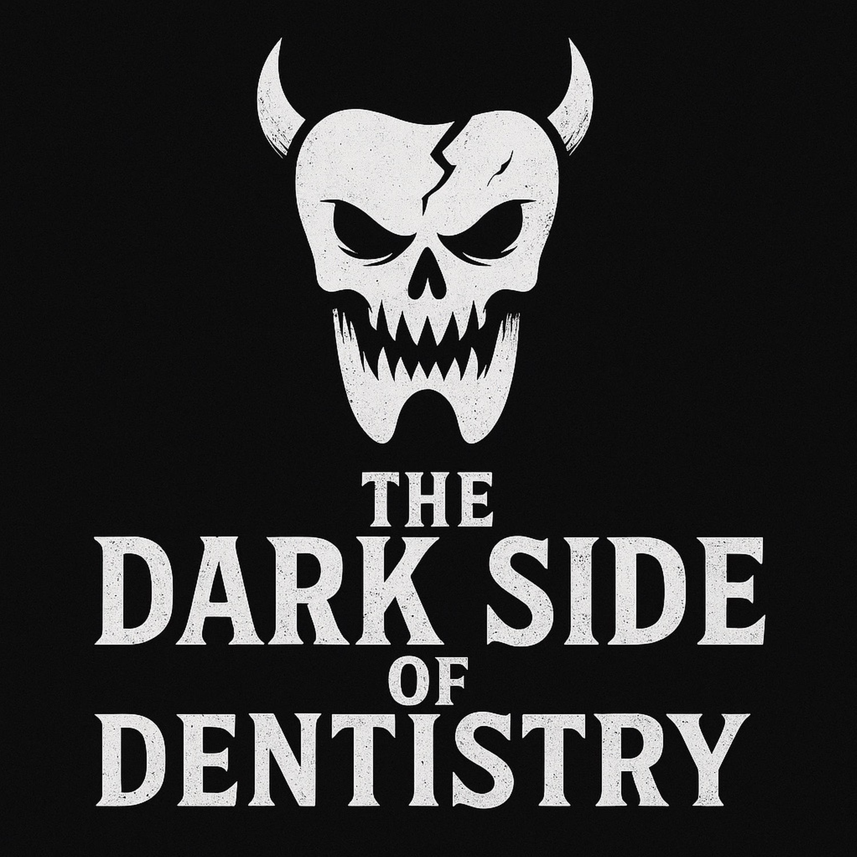 The Dark Side Of Dentistry