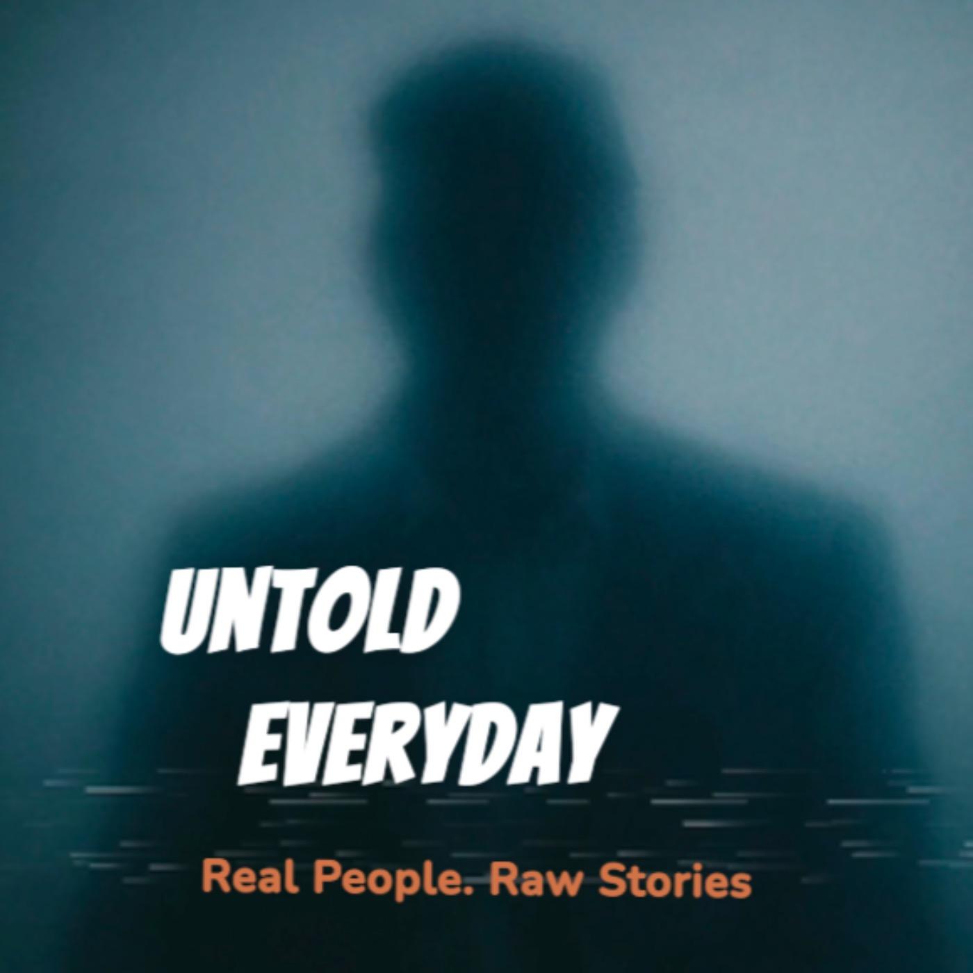 Untold Everyday