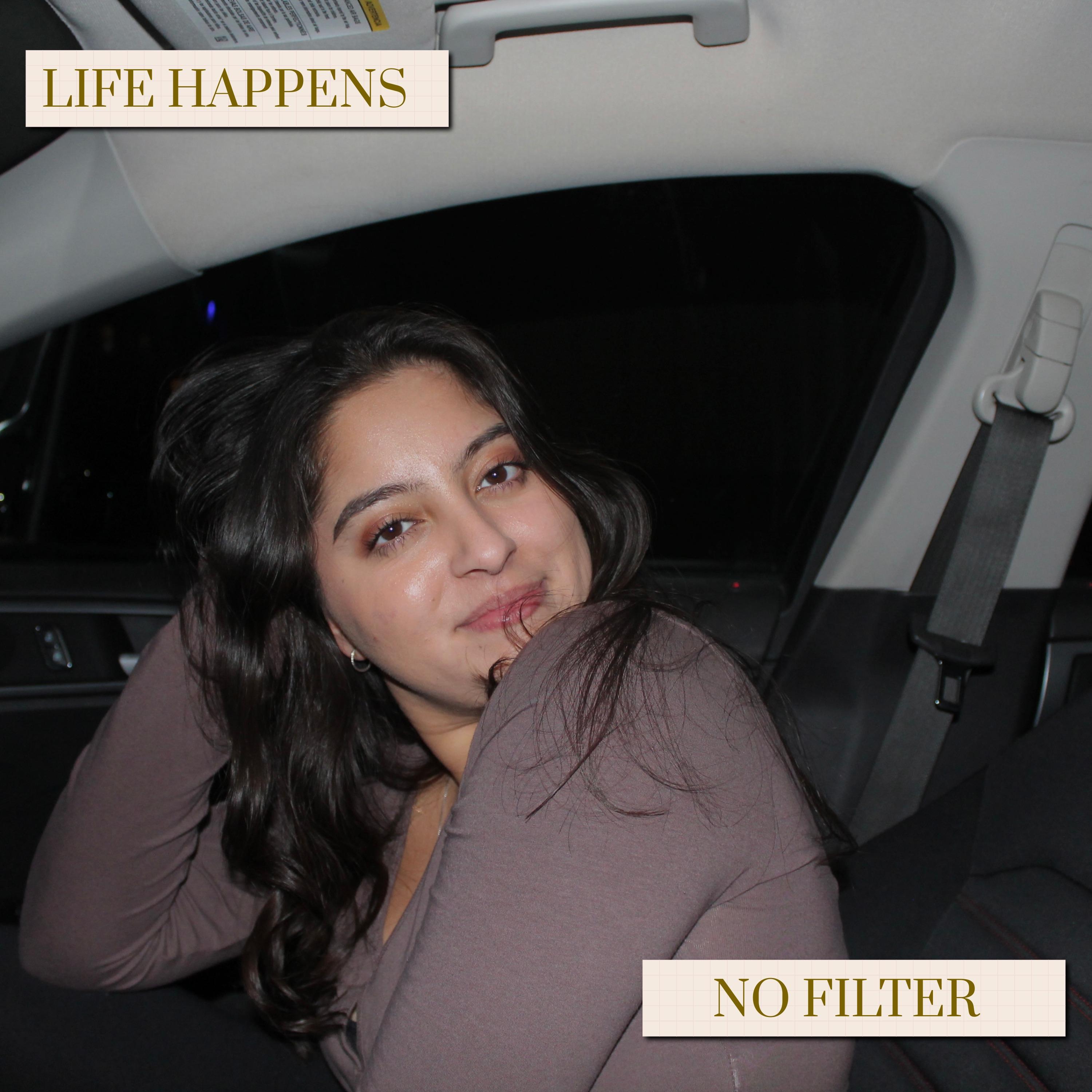 Life Happens: No Filter