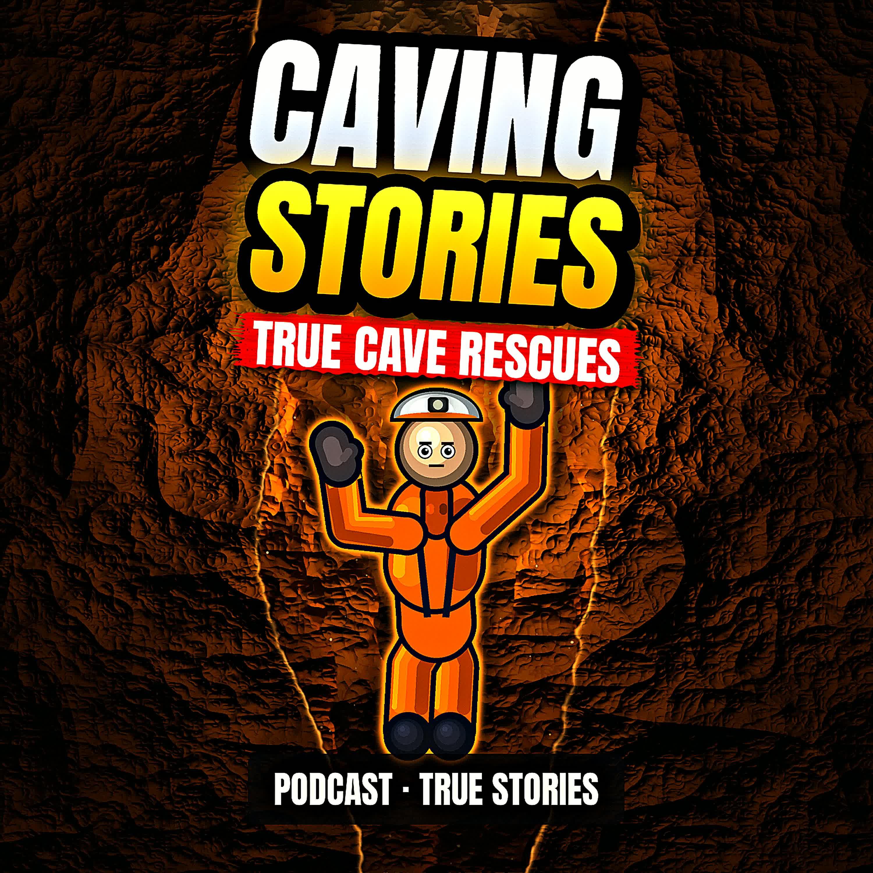 Caving Stories: True Cave Rescue & Survival