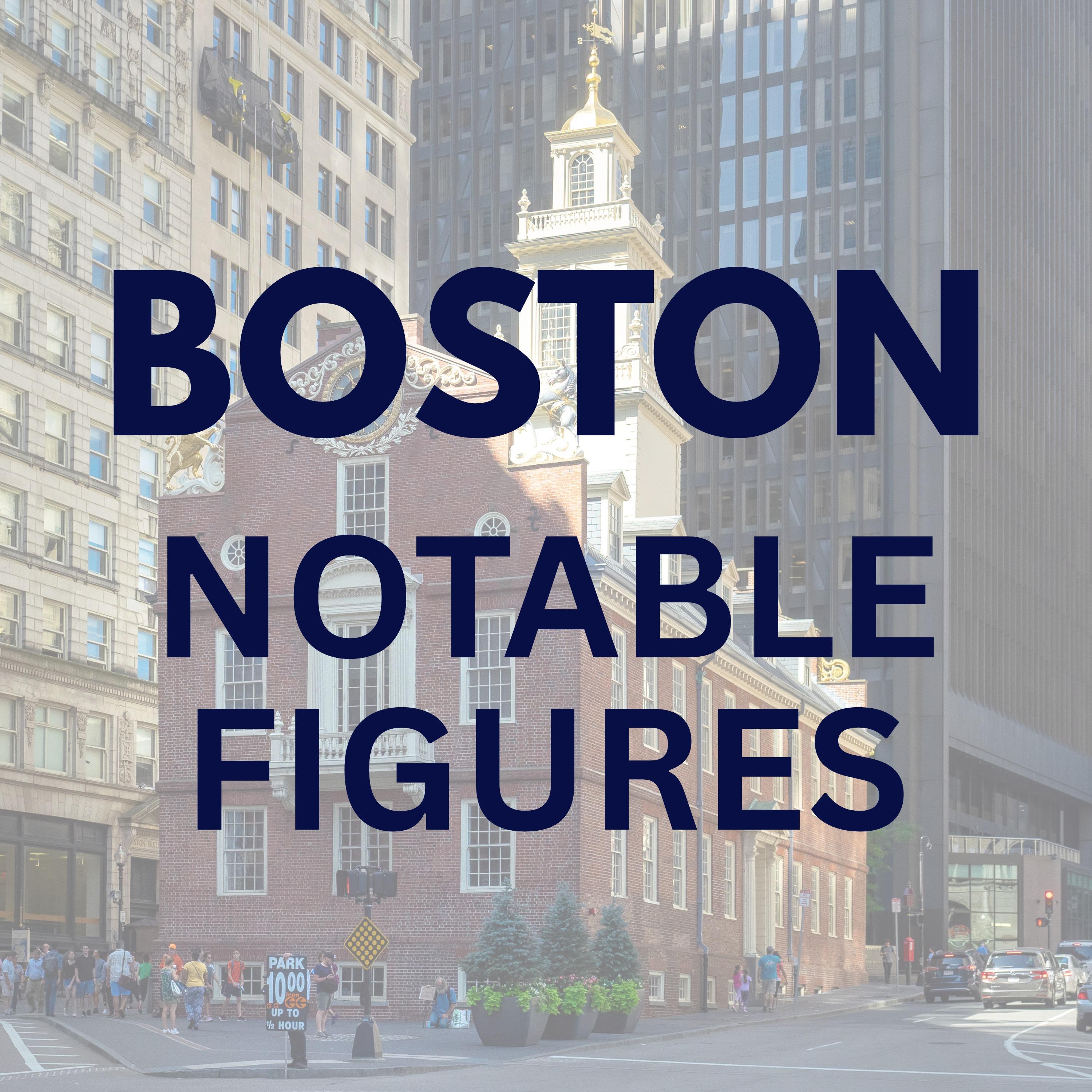 Boston Notable Figures — Points of Interest by Autio