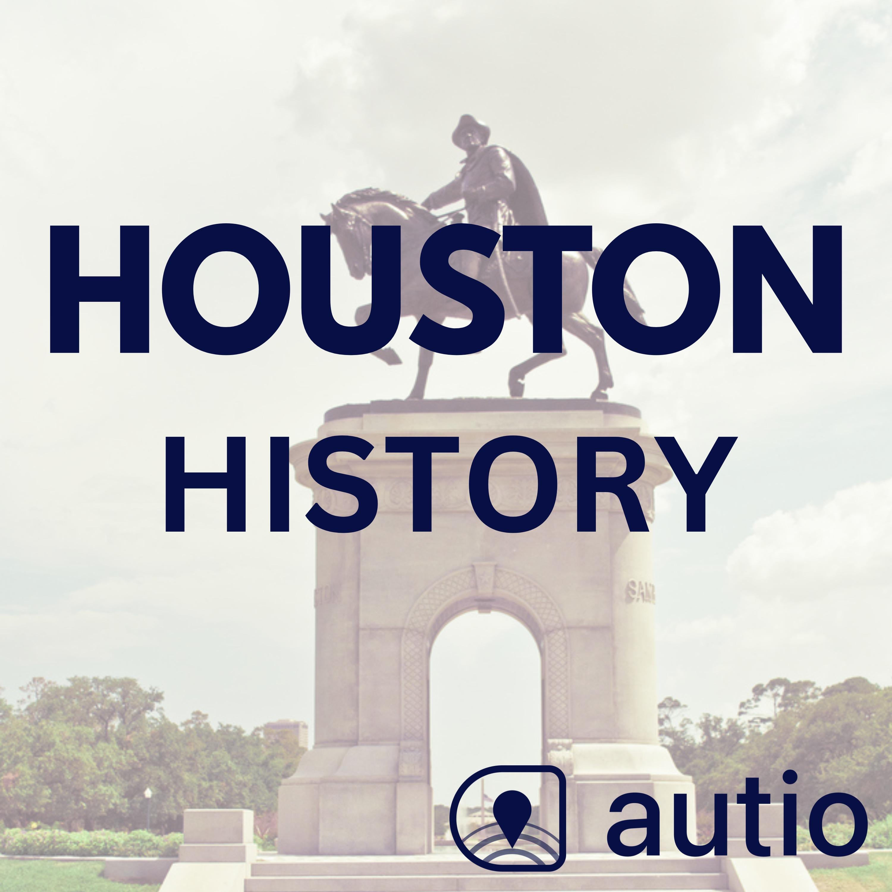 Houston History — Points of Interest by Autio