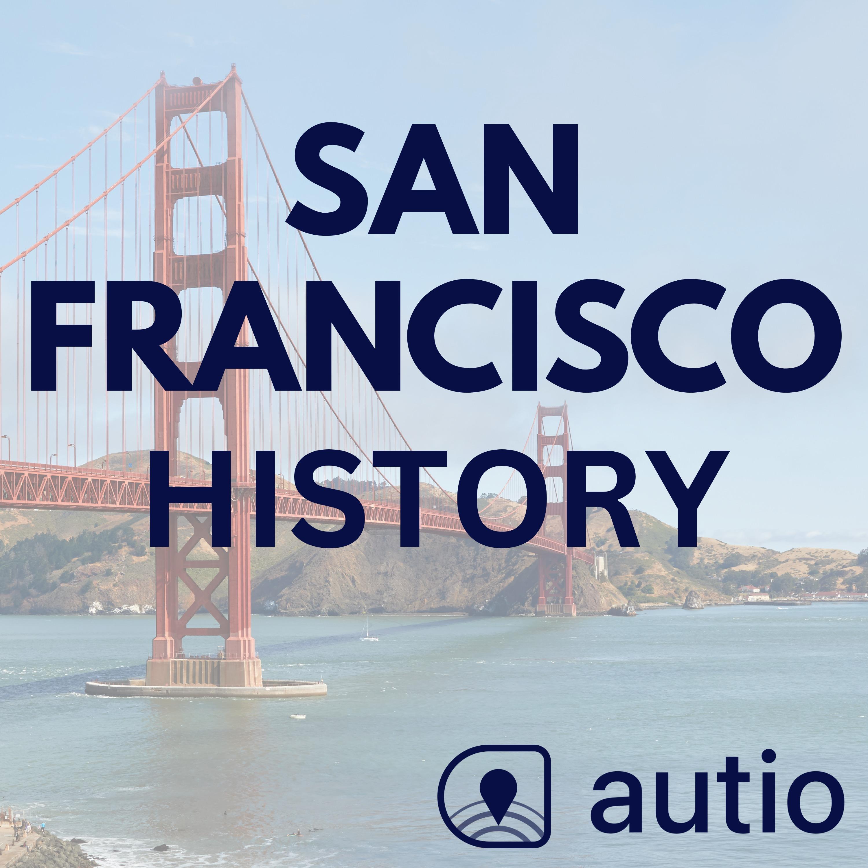 San Francisco History — Points of Interest by Autio