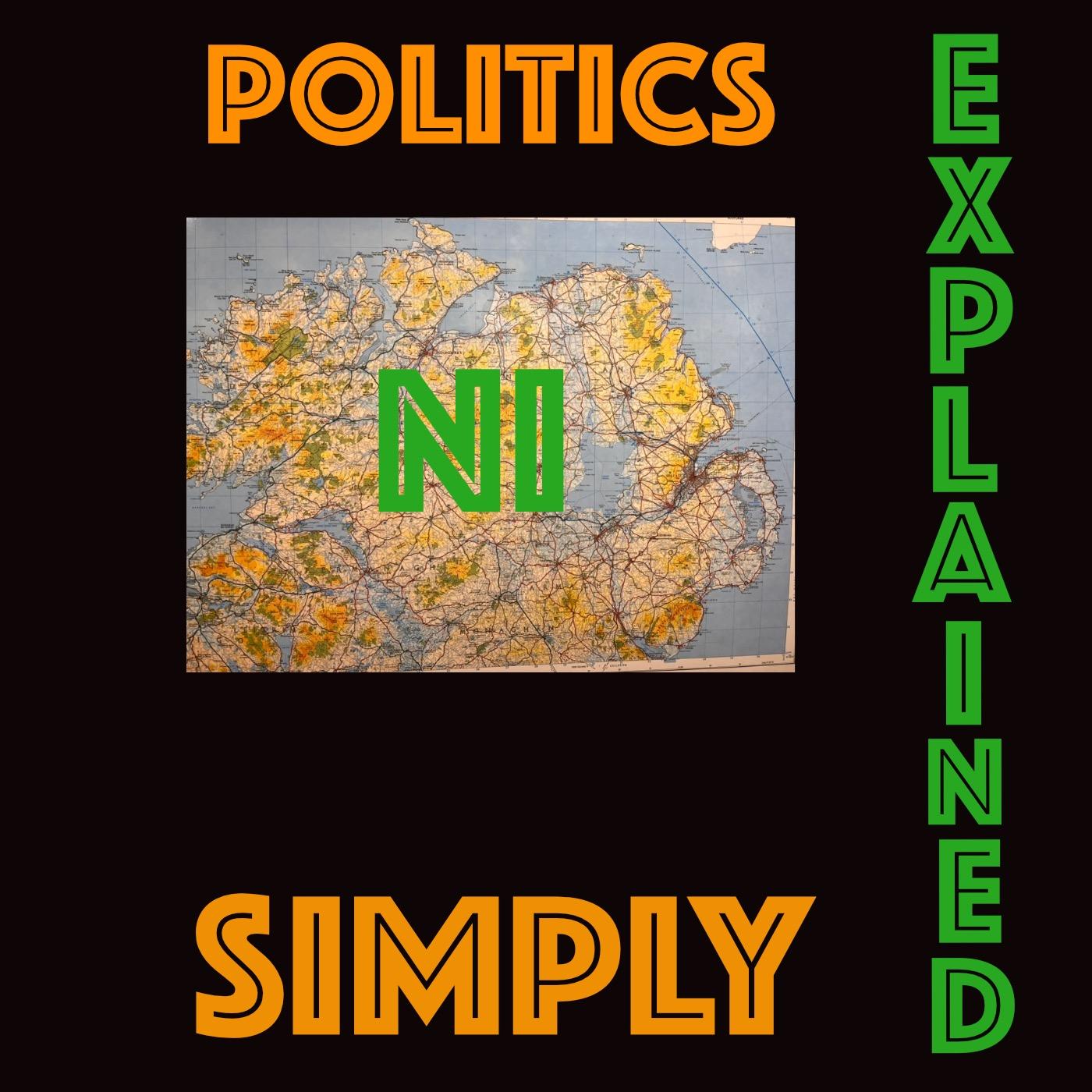 The Politics Explained Simply: NI Podcast