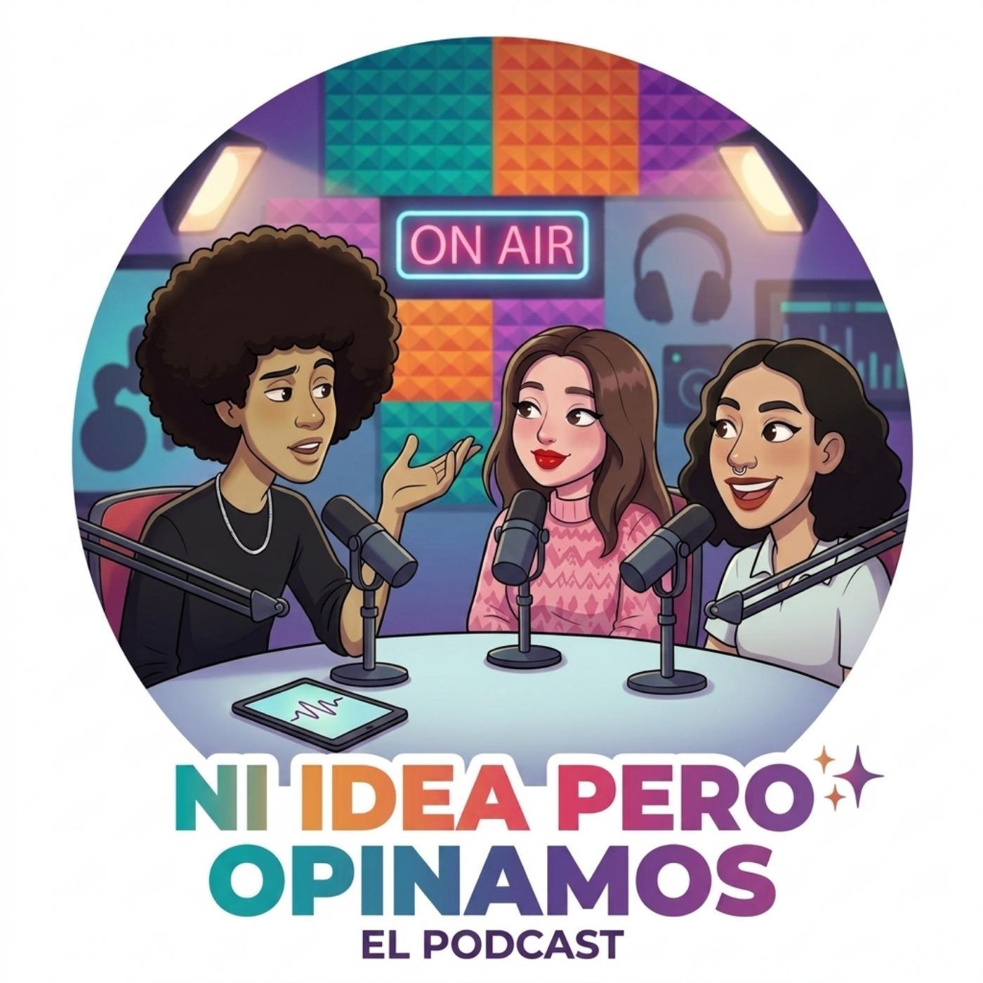 NI IDEA PERO OPINAMOS