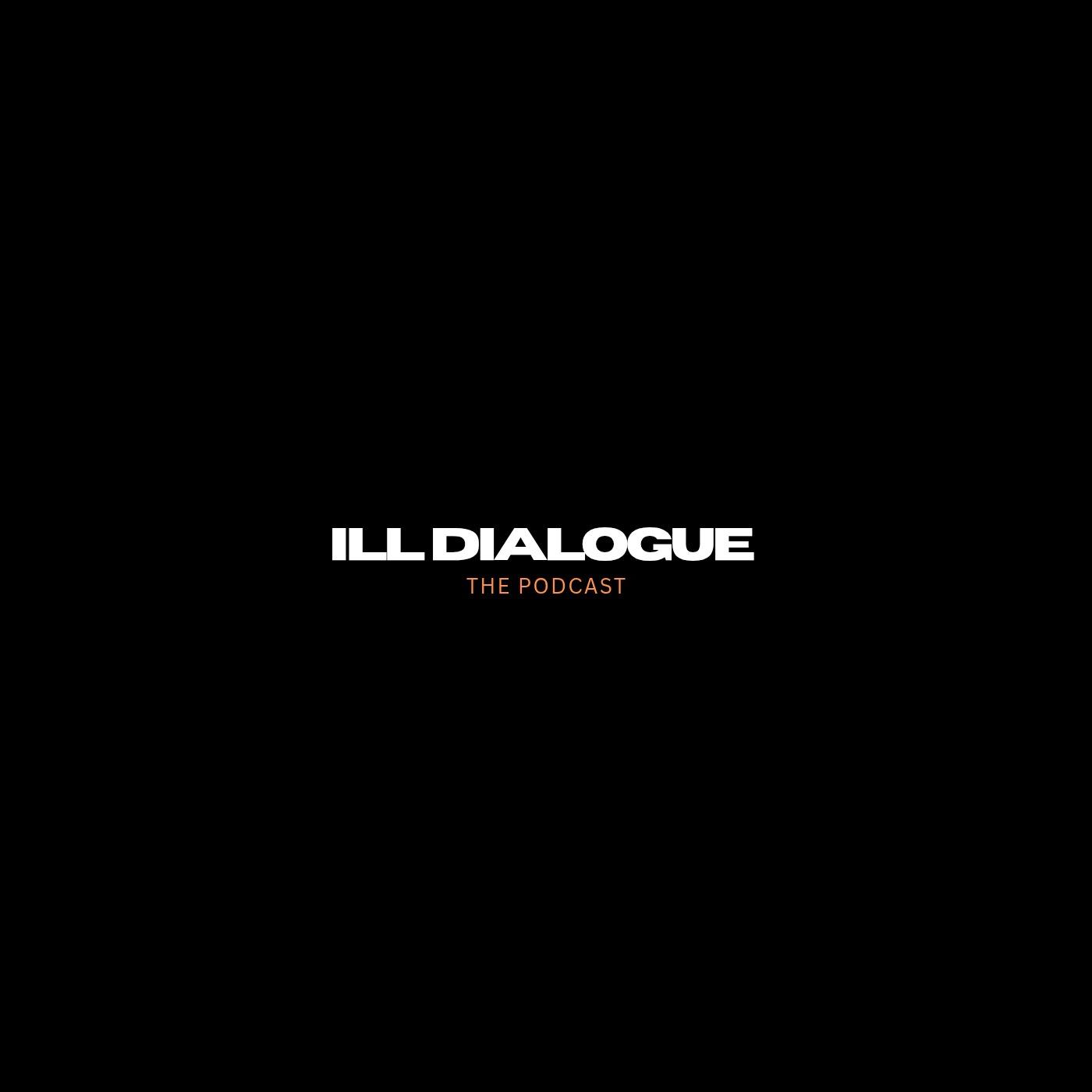ill Dialogue