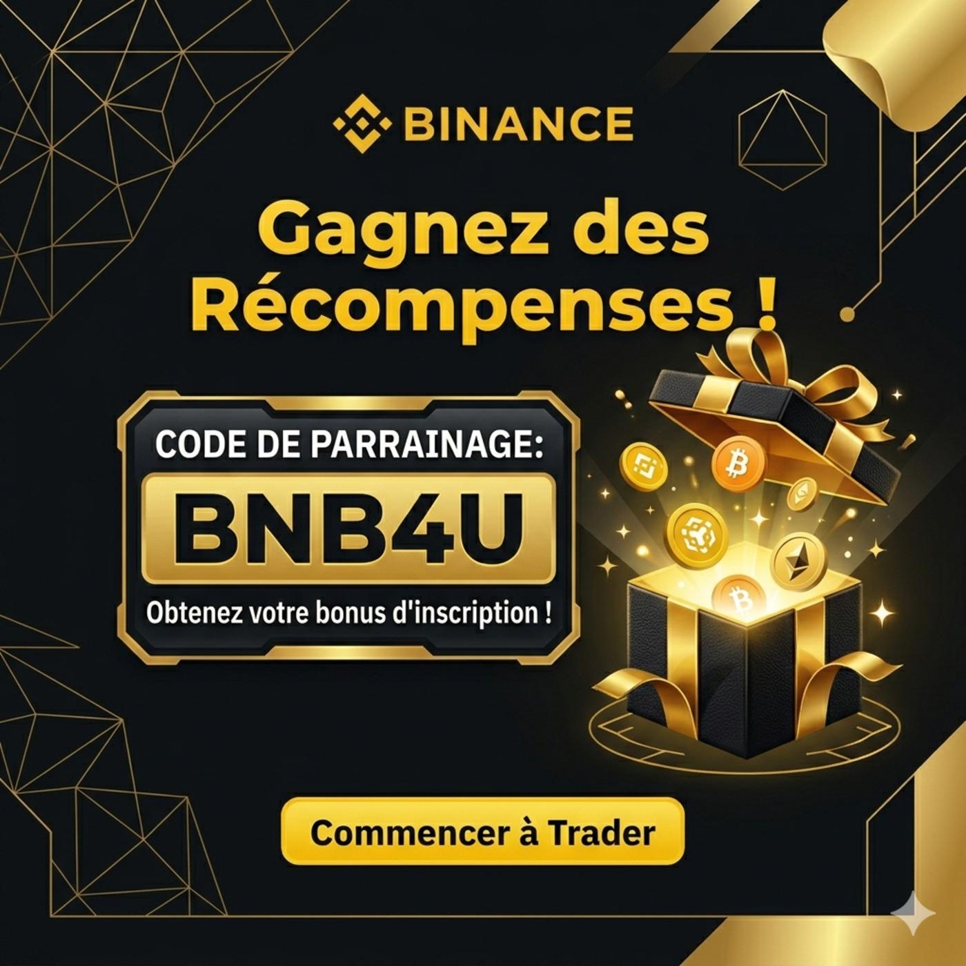 Code de parrainage Binance 2026 : BNB4U – (Code Promo jusqu’à 19800 USD)