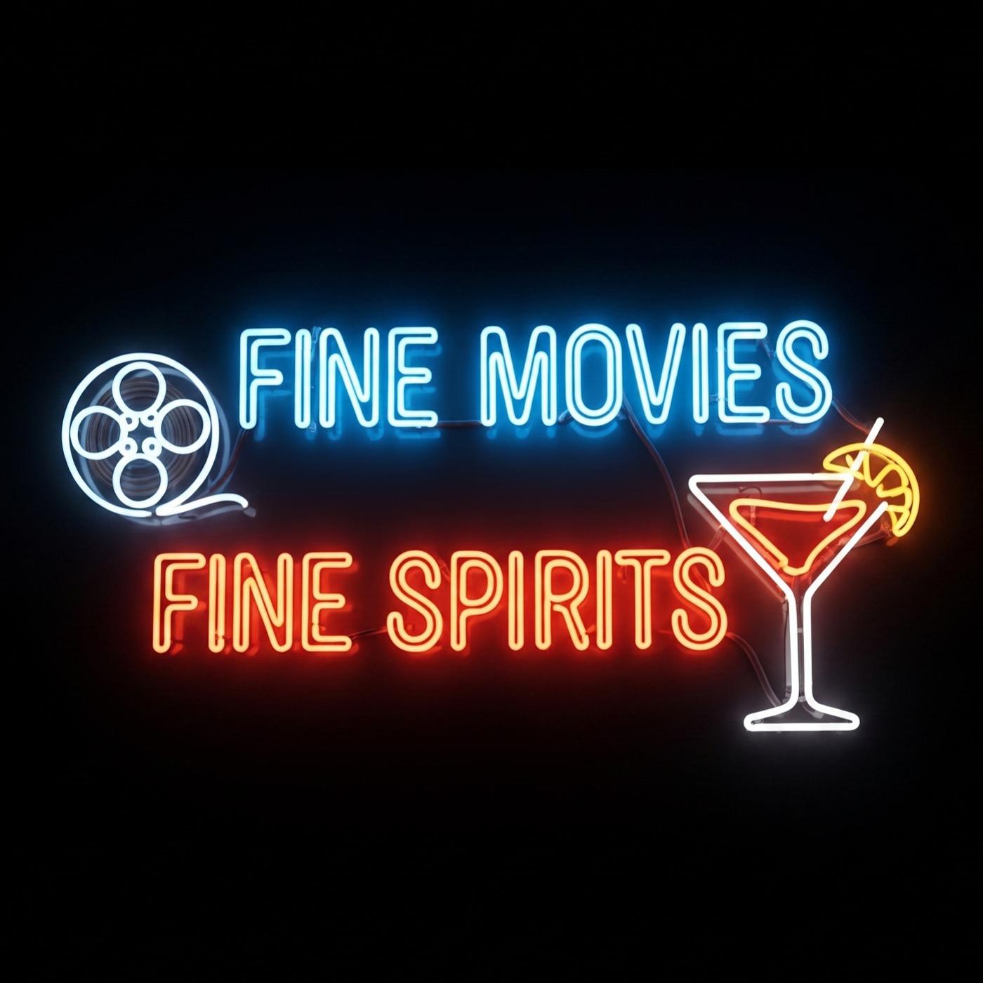 Fine Movies. Fine Spirits.
		