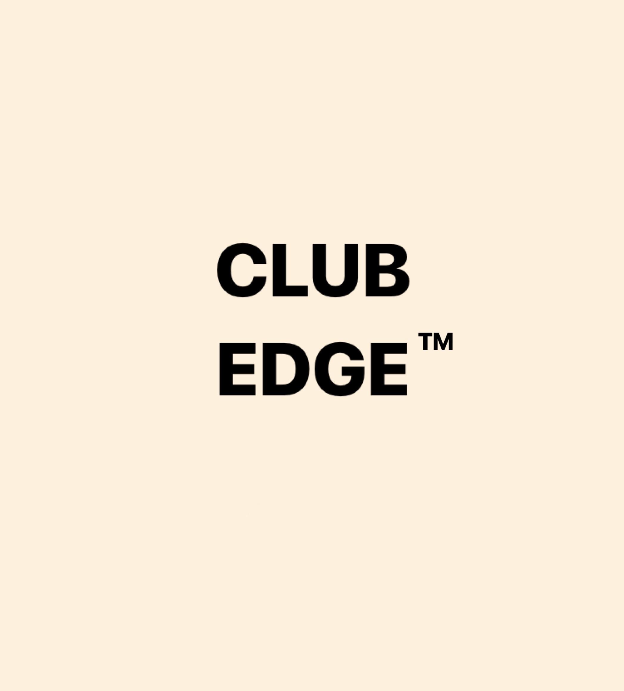 Club Edge ™