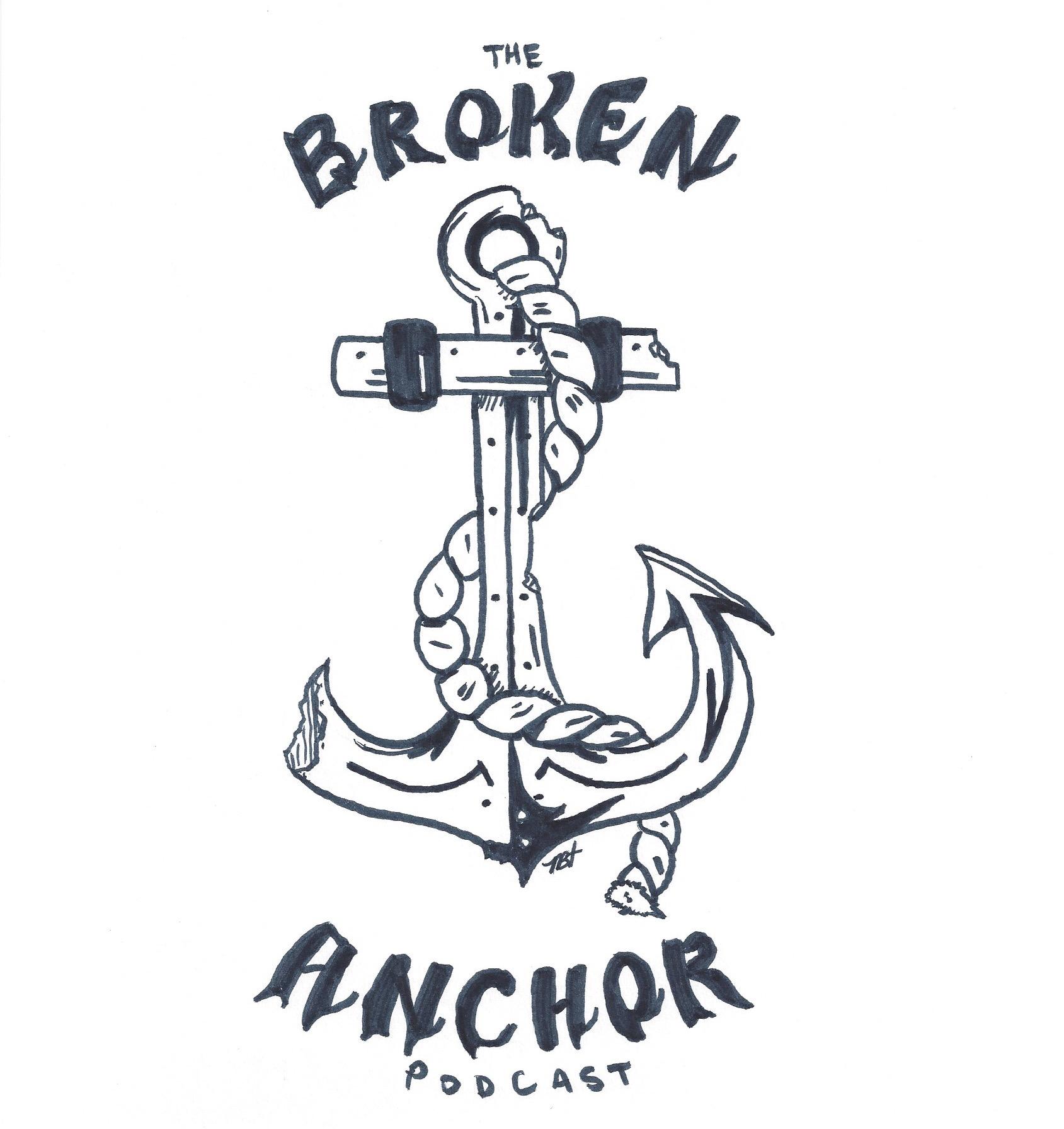 The Broken Anchor Podcast