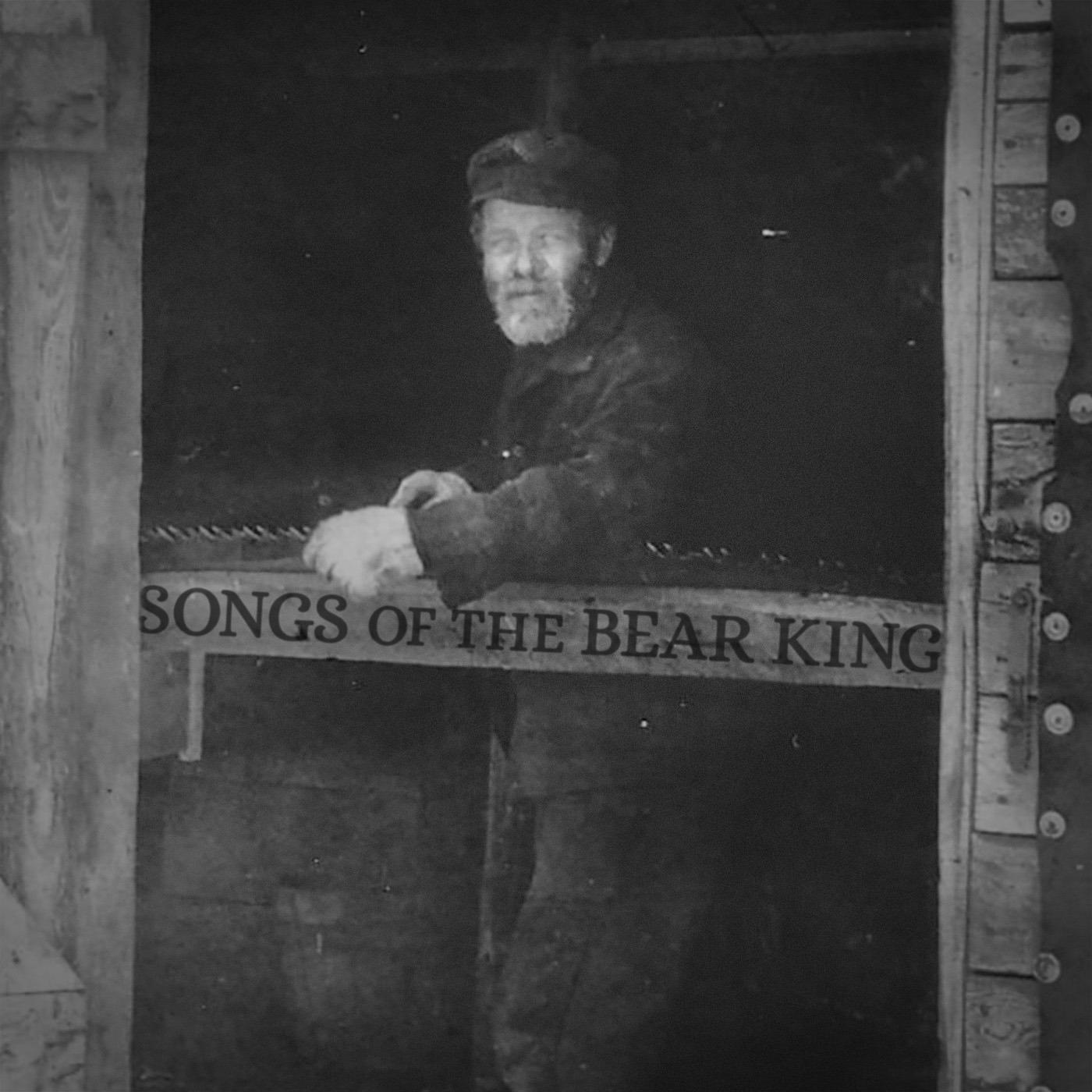 Songs of the Bear King
