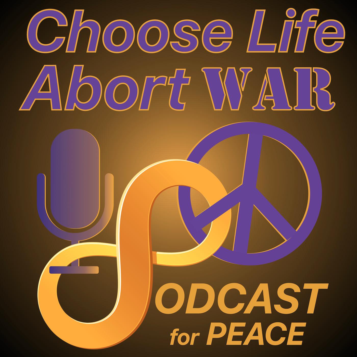 Choose Life Abort War