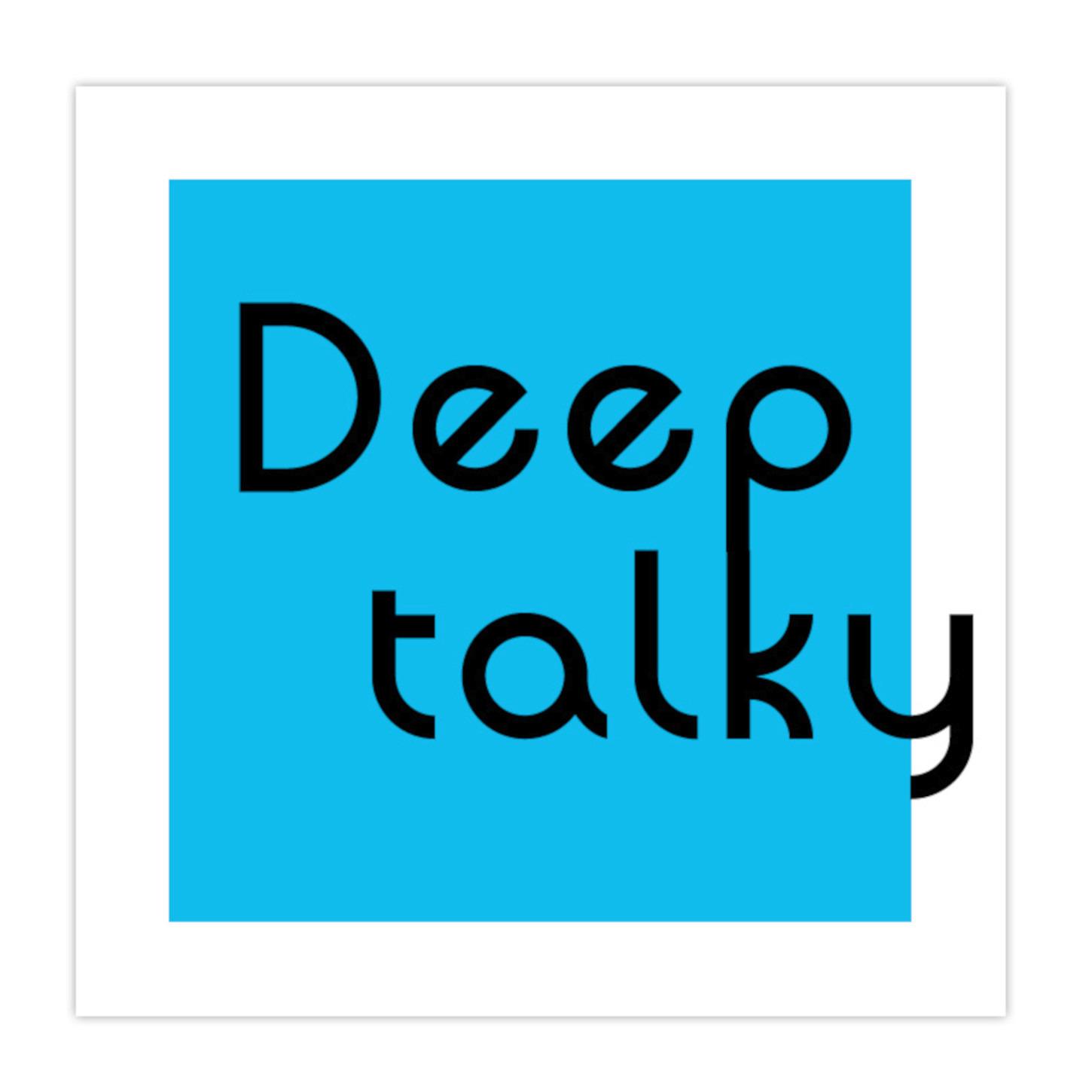 Deep talky