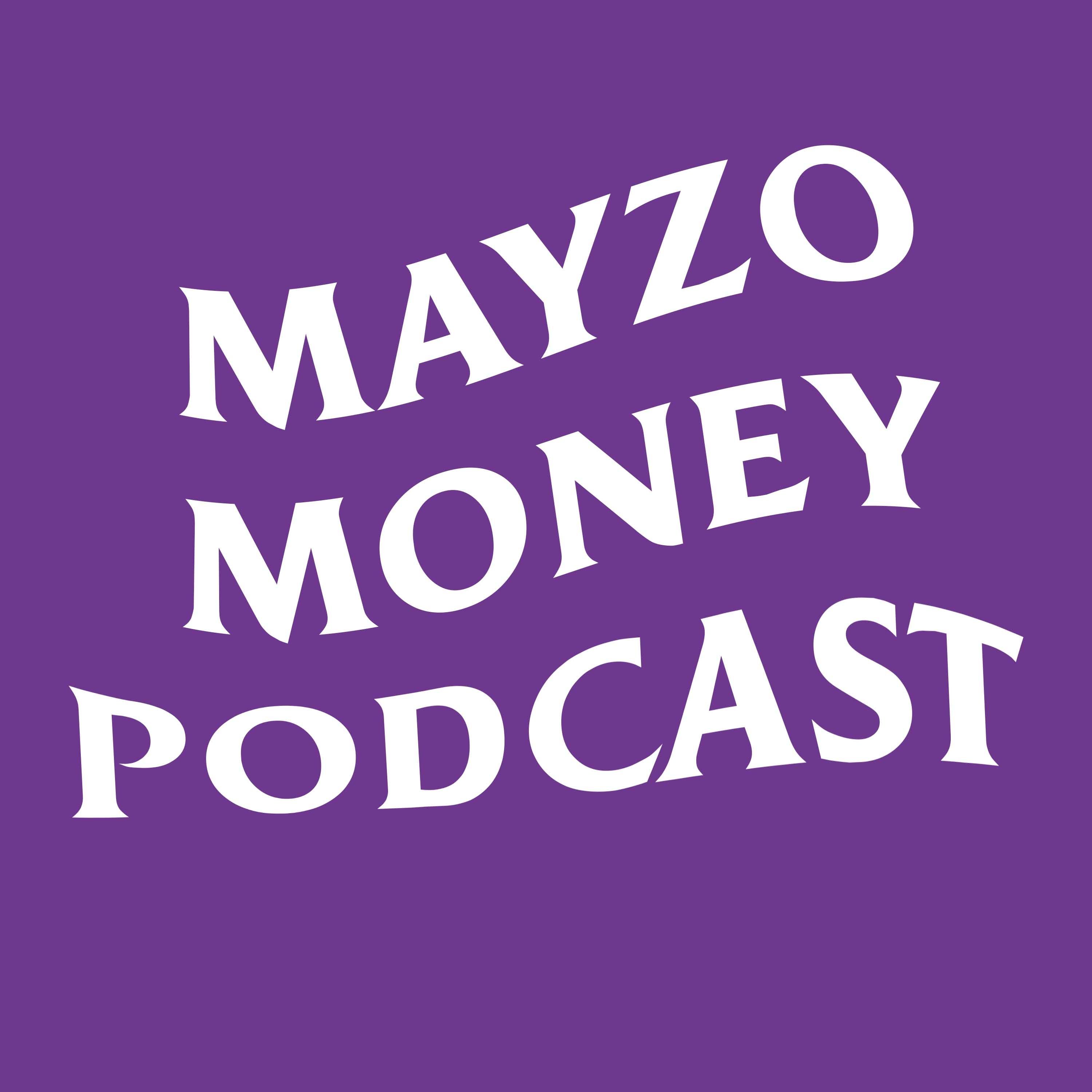 Mayzo Money Podcast
