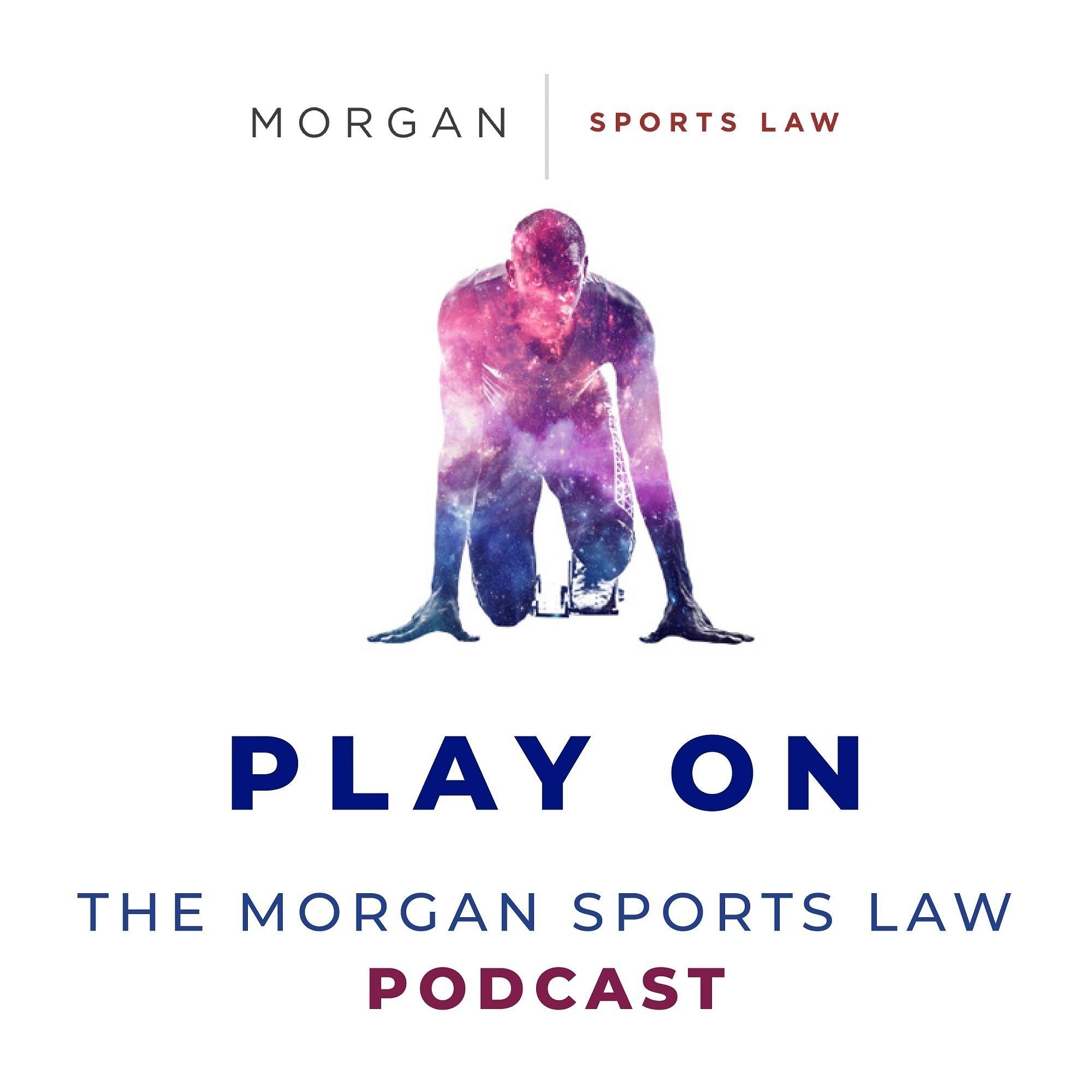 Play On the Morgan Sports Law Podcast