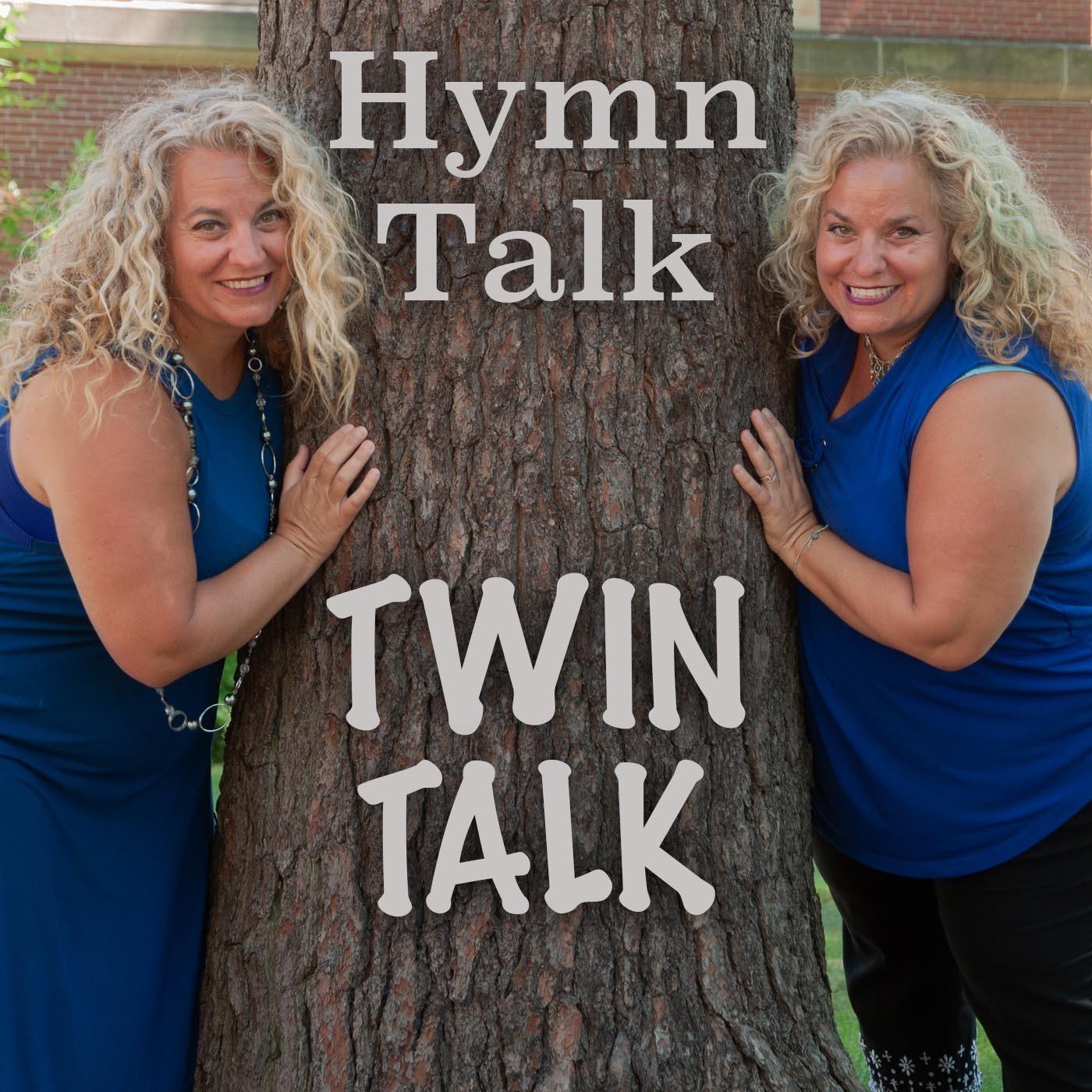 Hymn Talk Twin Talk