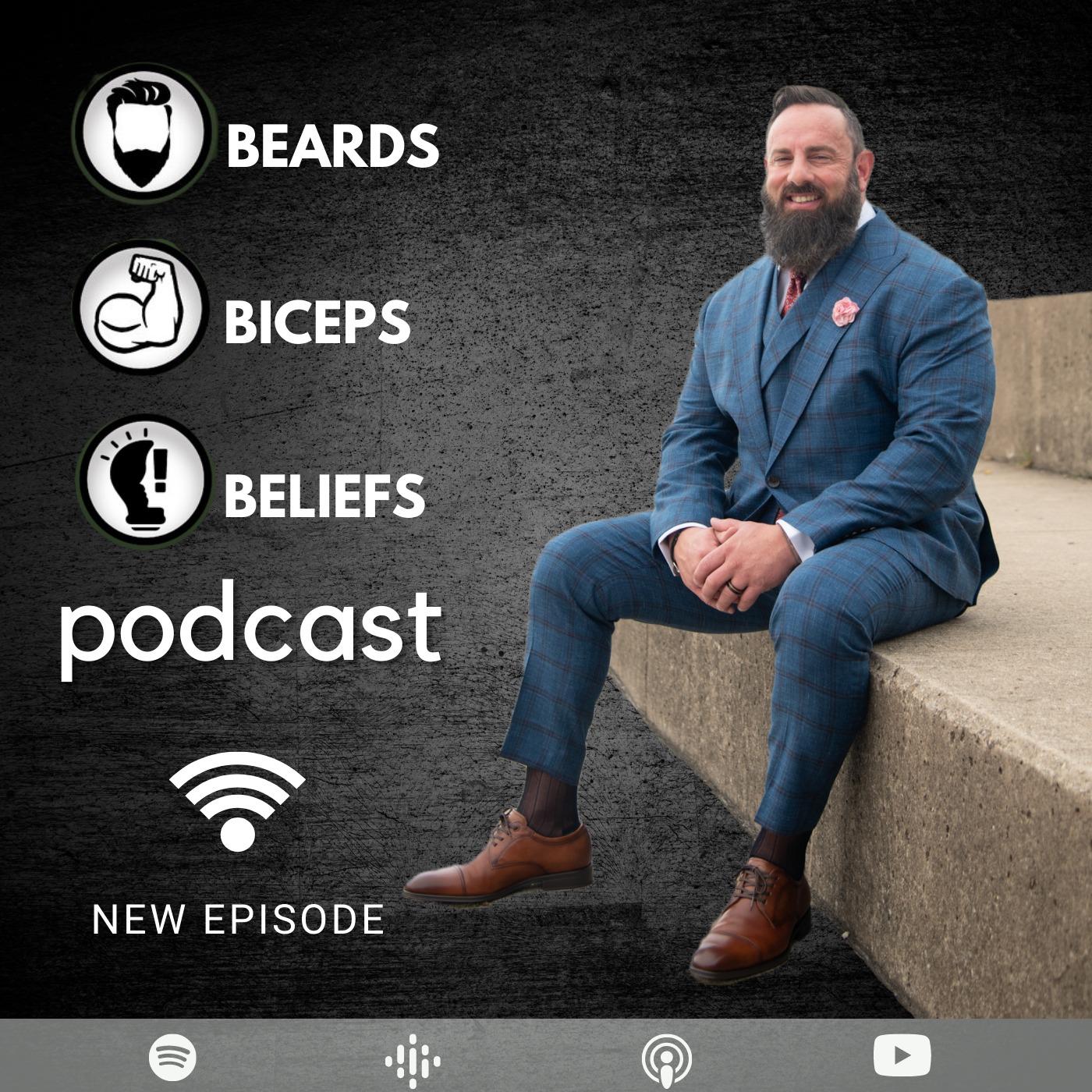 Beards, Biceps, & Beliefs Podcast