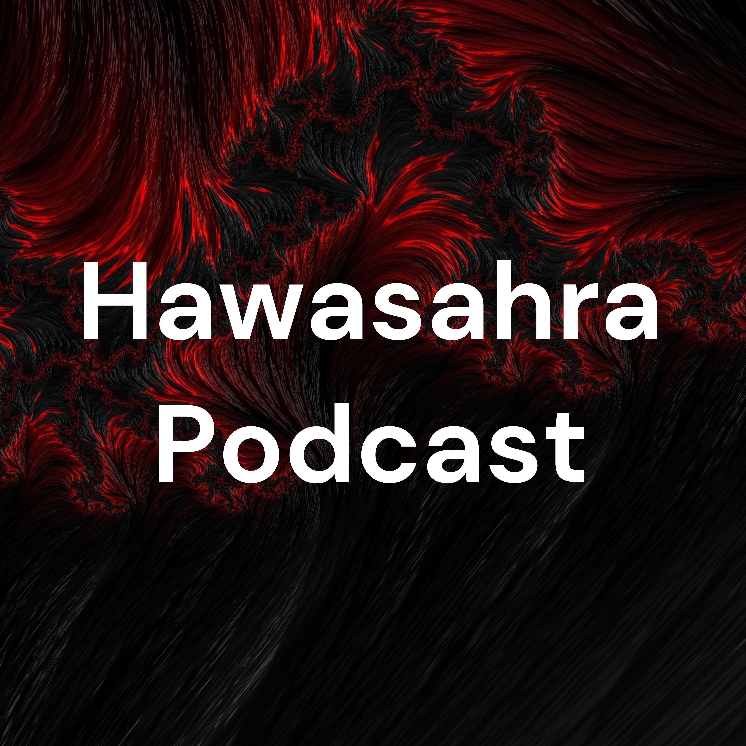 Hawasahra Podcast