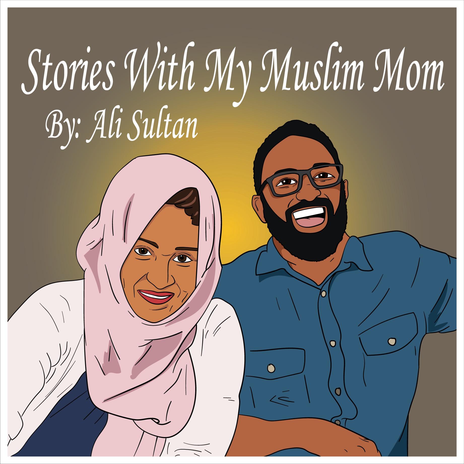 Stories with my muslim mom