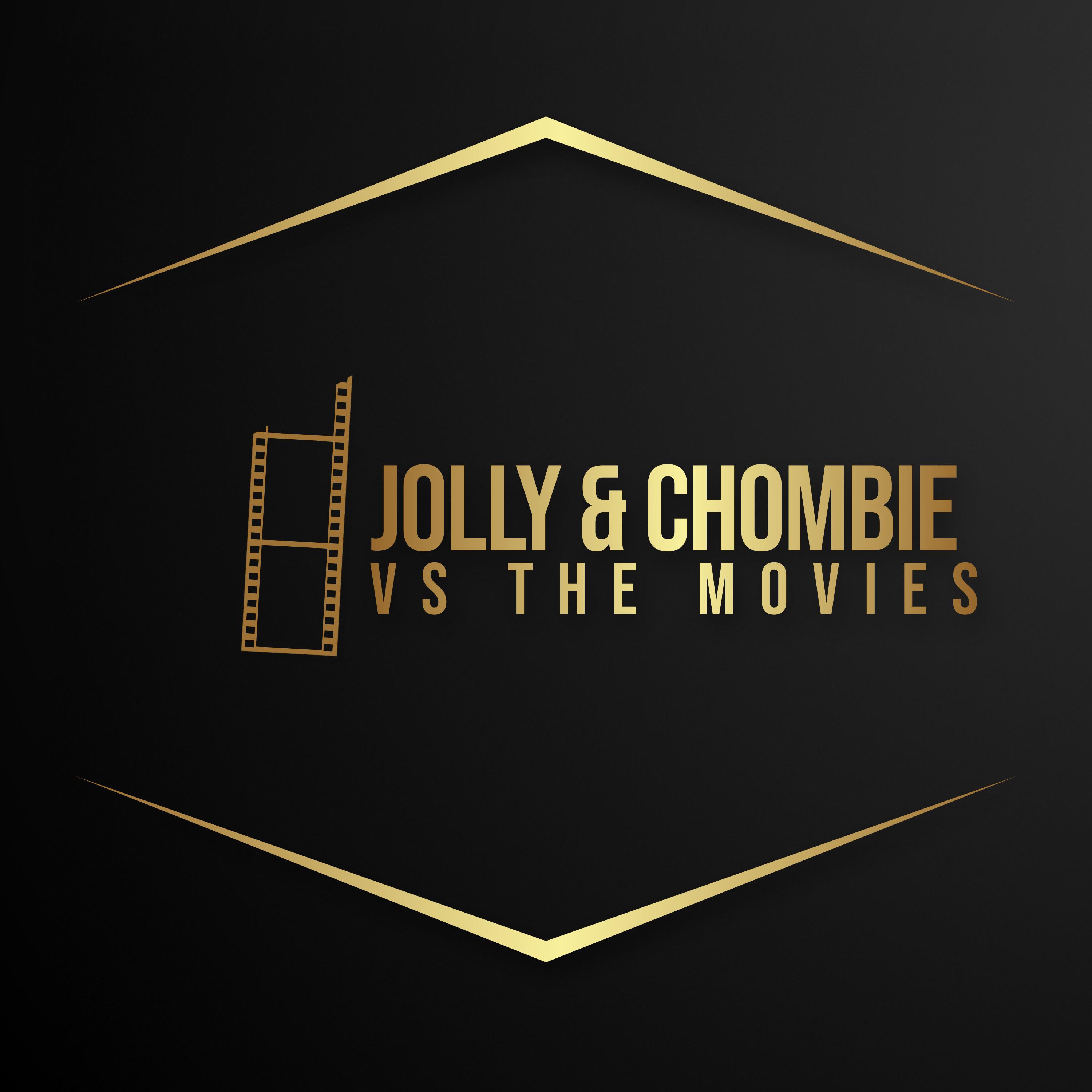 Jolly & Chombie Vs The Movies
