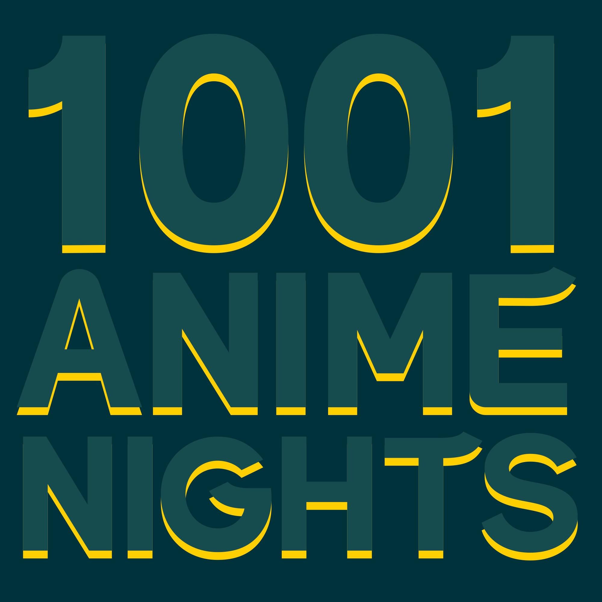 1001 Anime Nights