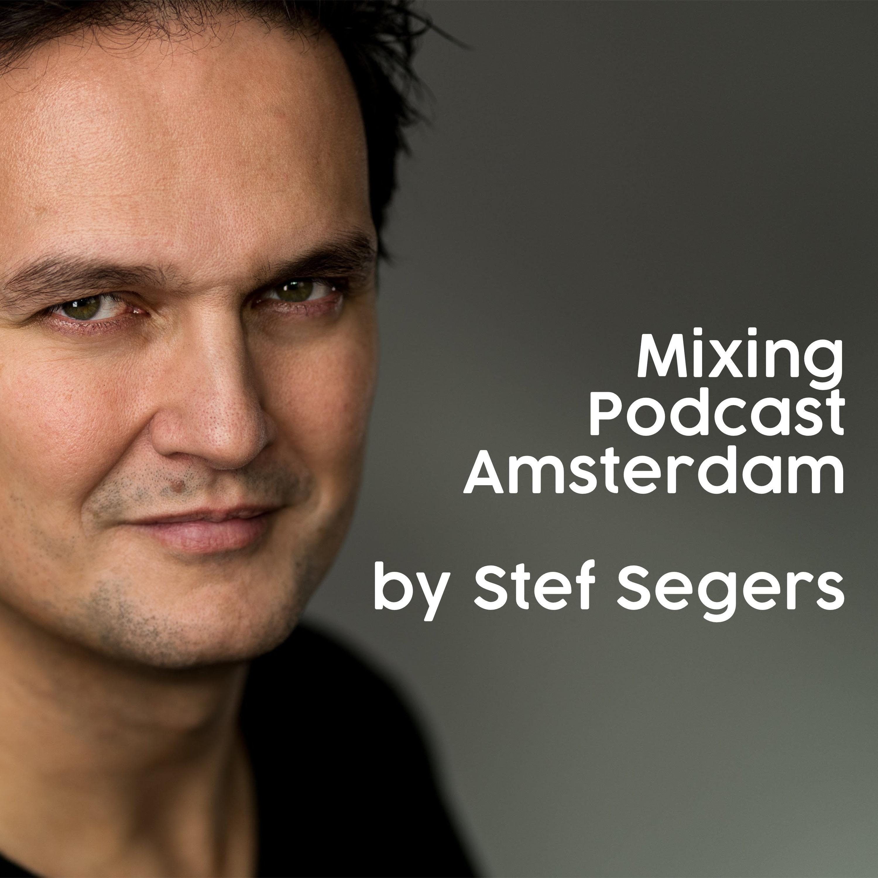 Mixing Podcast Amsterdam by Stef Segers
