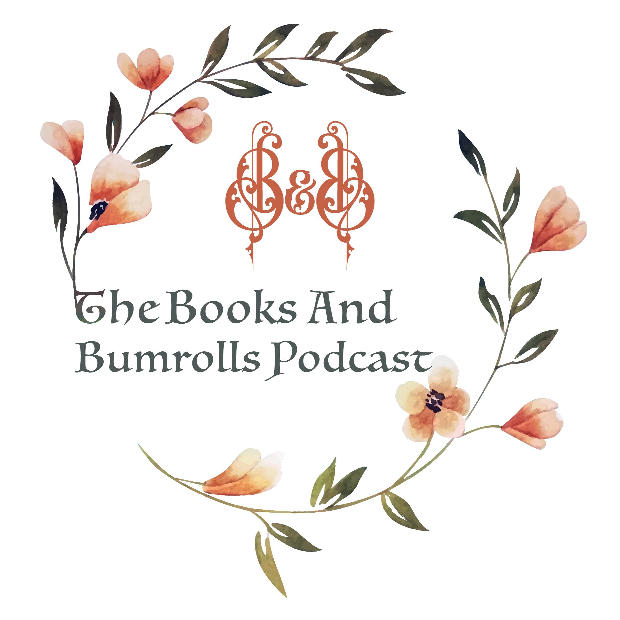 The Books and Bumrolls Podcast