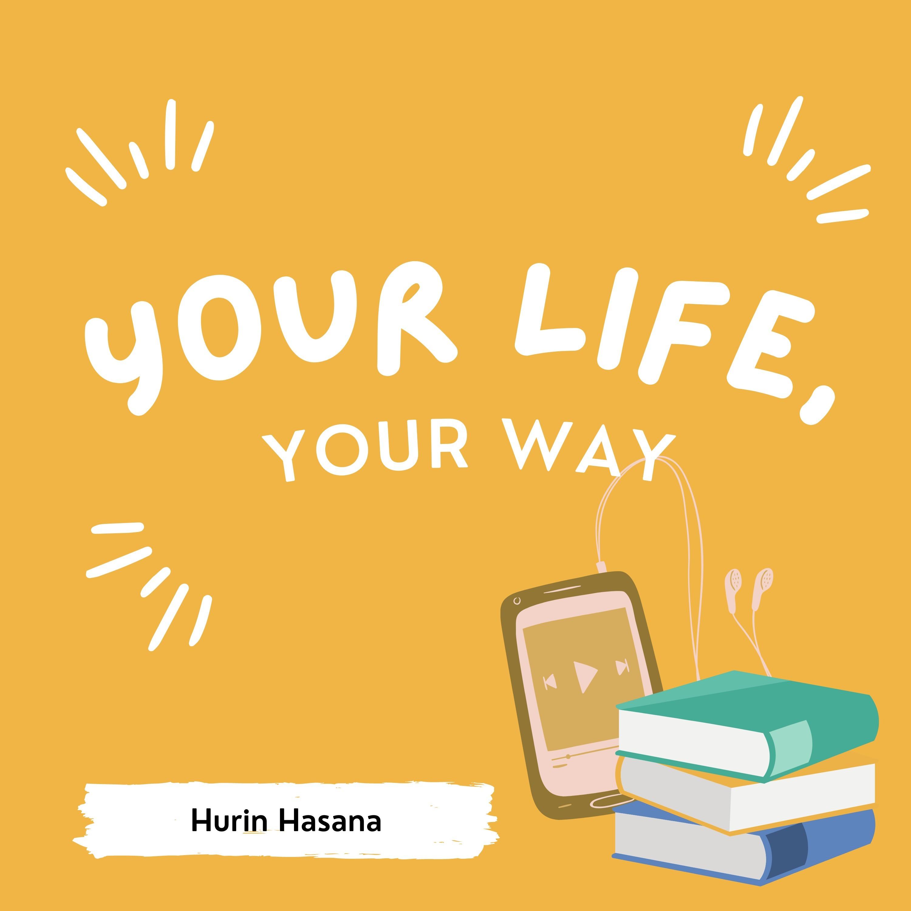 your life, your way