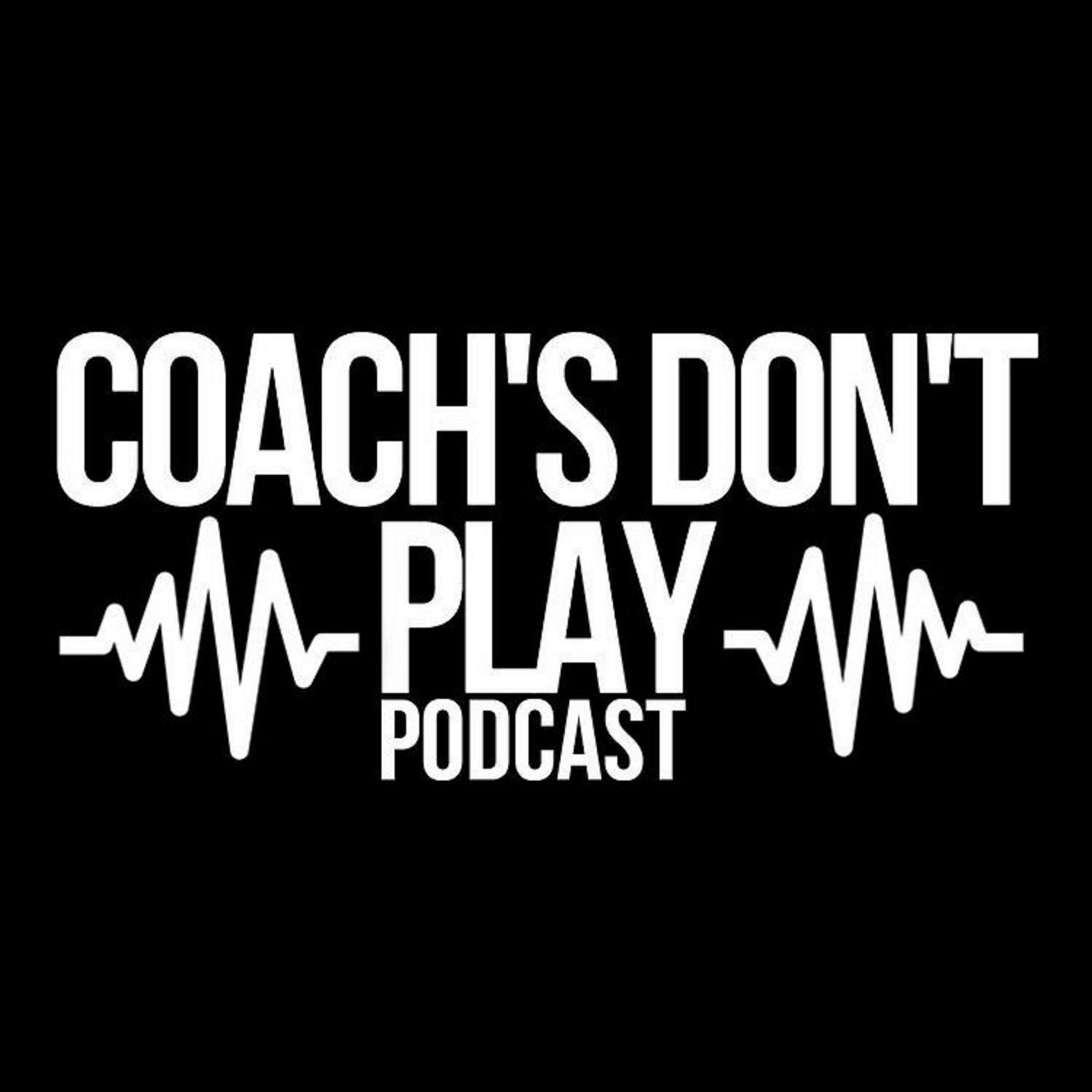 coach's don't play podcast