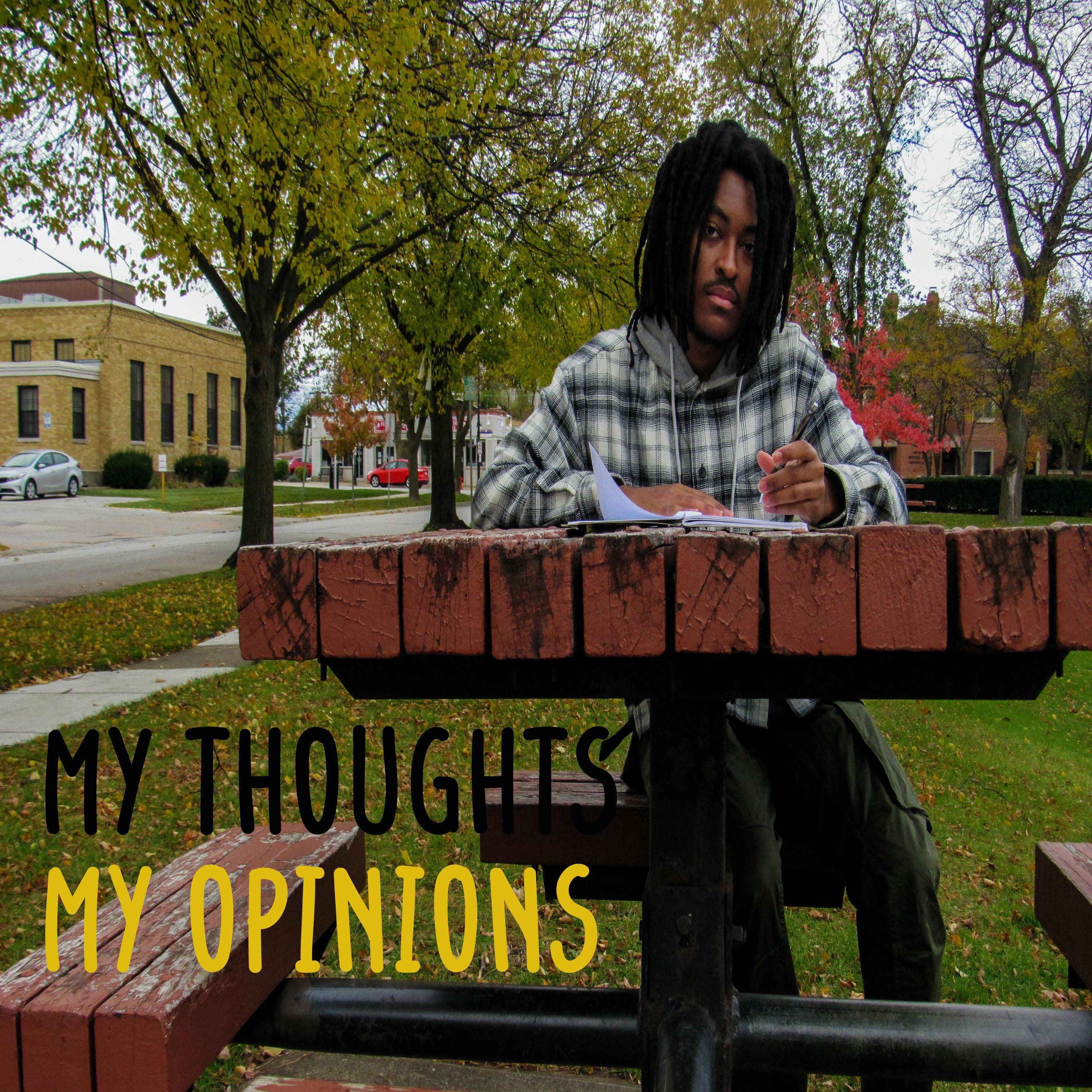 My Thoughts My Opinions