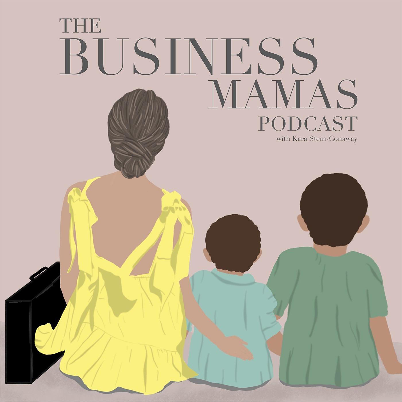 The Business Mamas Podcast