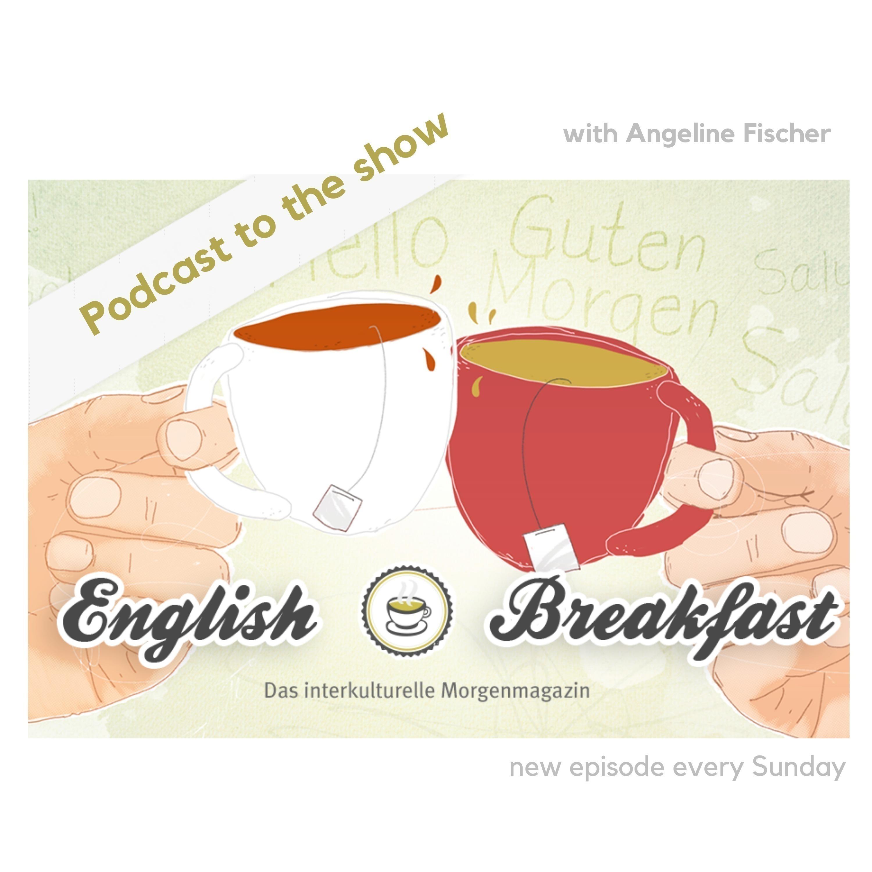 English Breakfast - Das interkulturelle Morgenmagazin