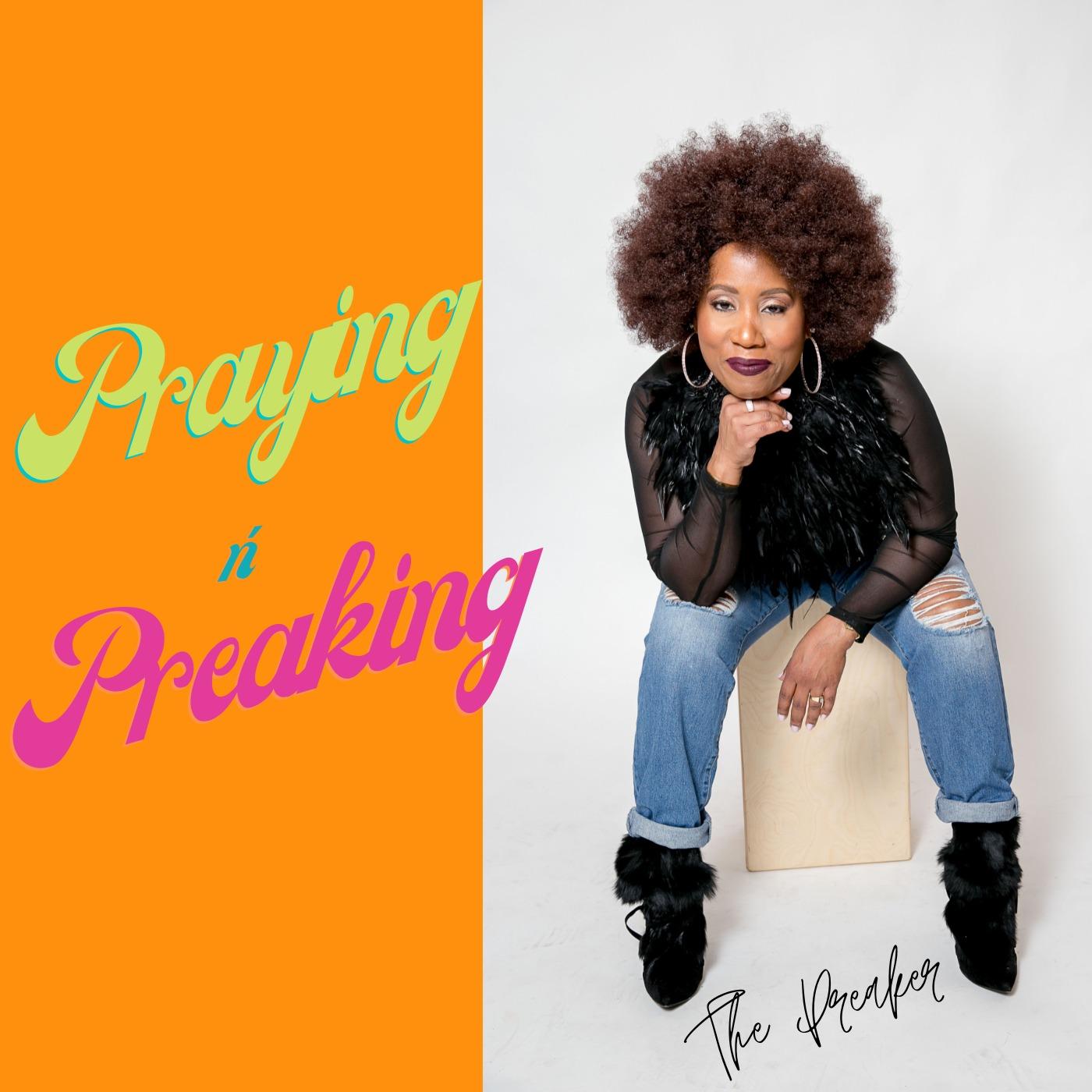 Praying n' Preaking