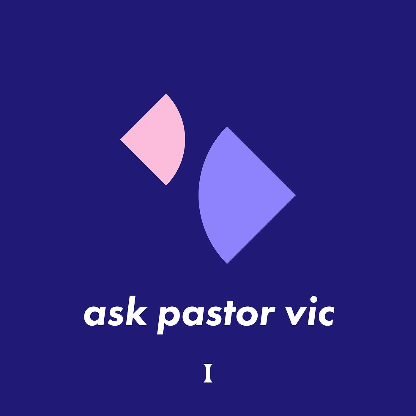 Ask Pastor Vic S01
