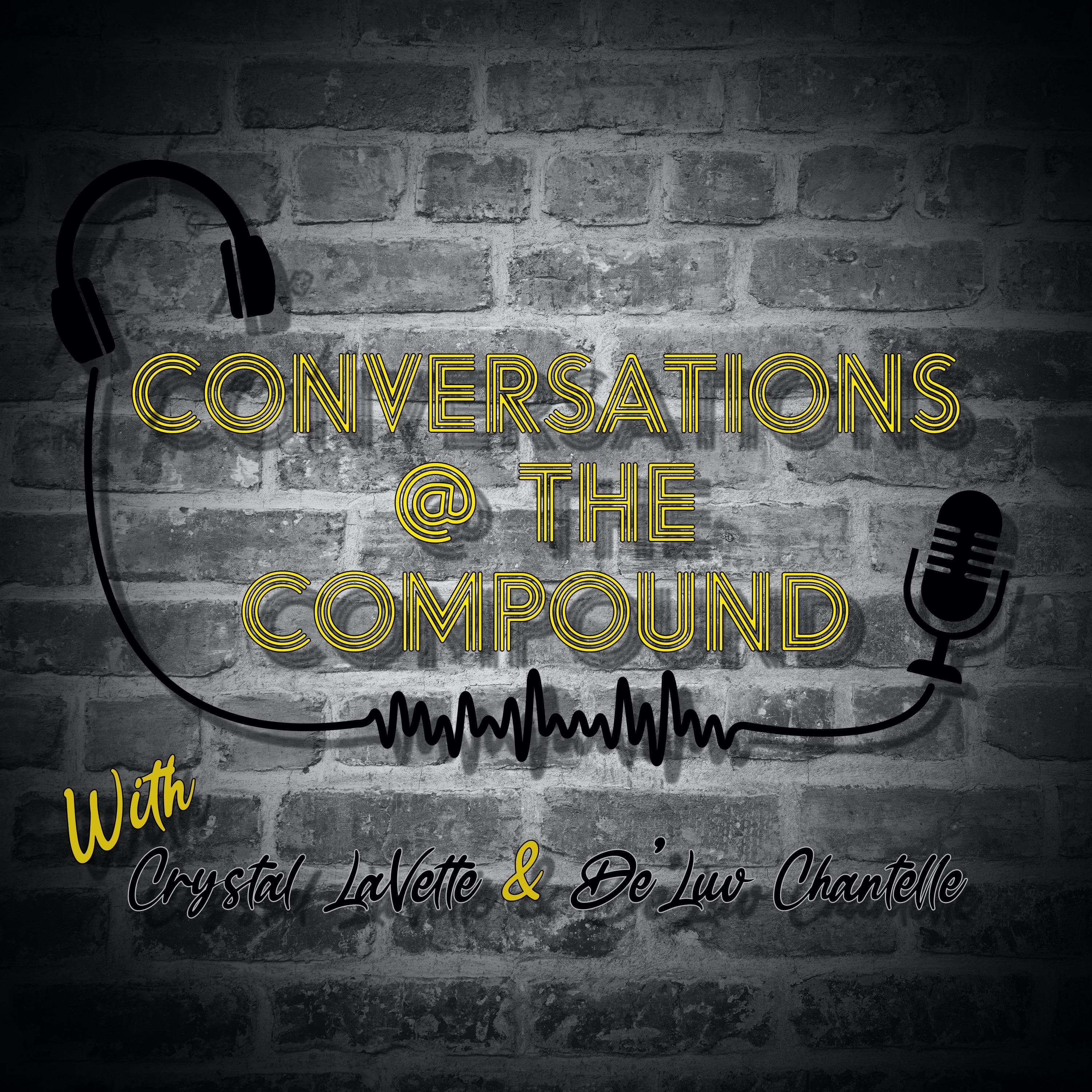 CONVERSATIONS @ THE COMPOUND