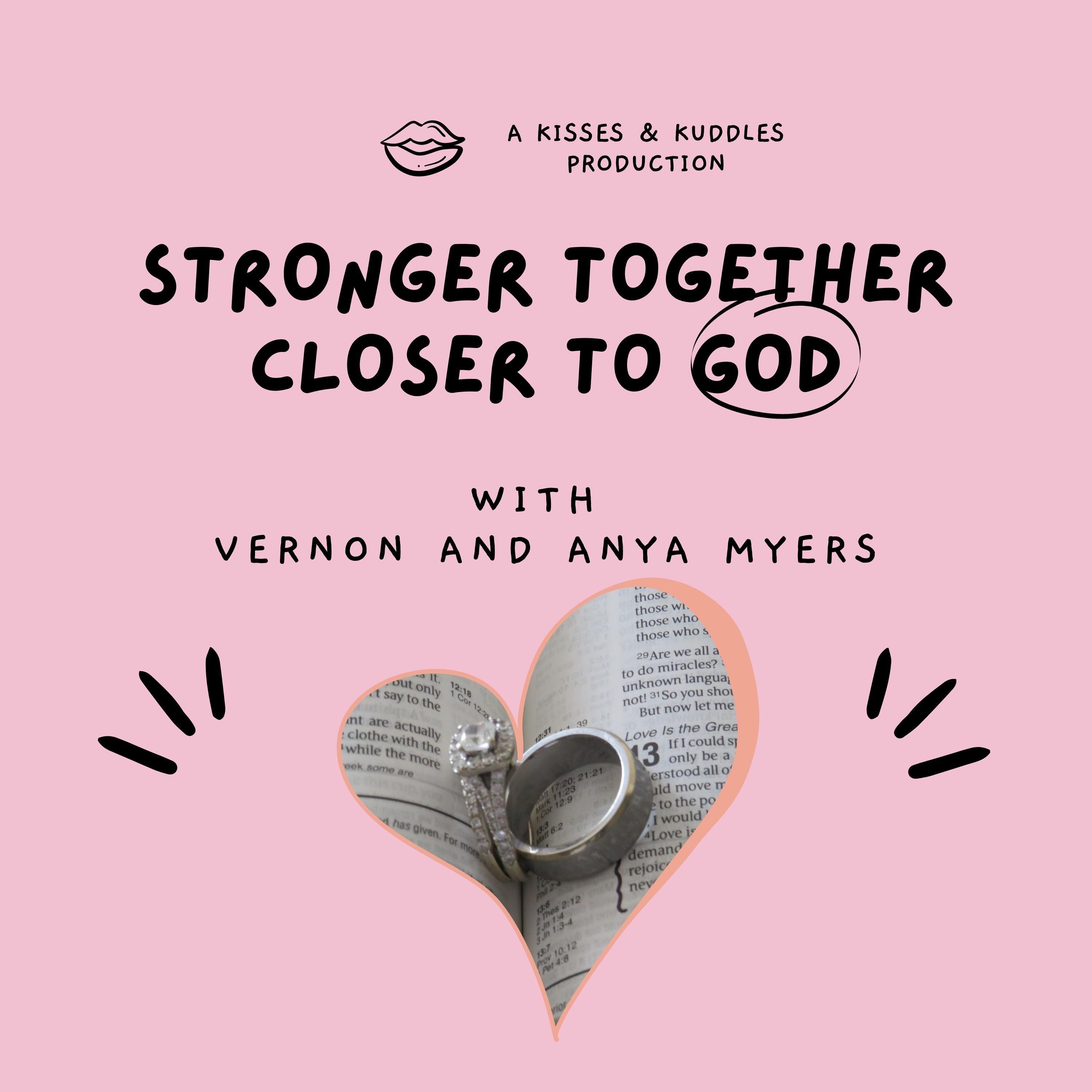 Stronger Together Closer to God