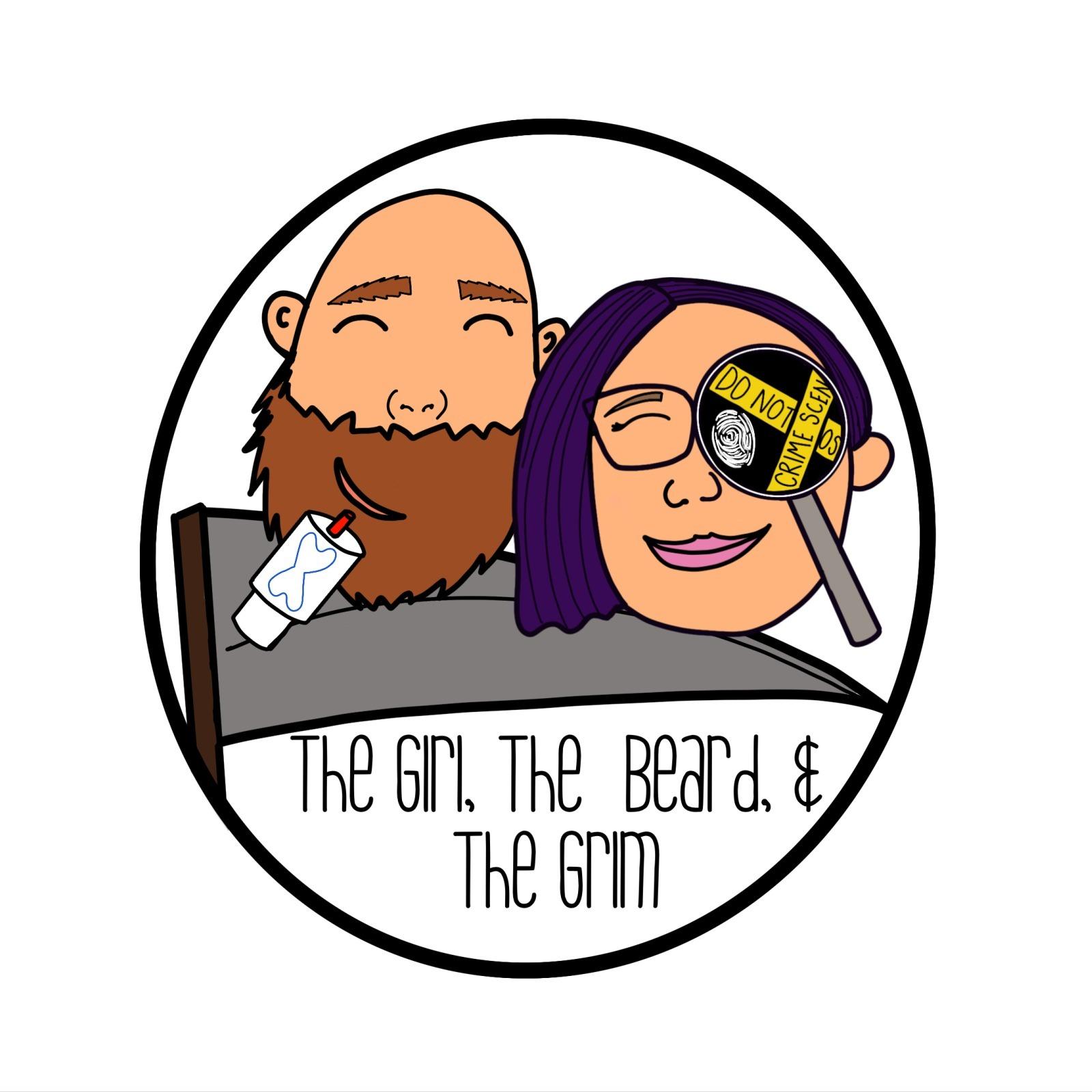 The Girl, The Beard, and The Grim