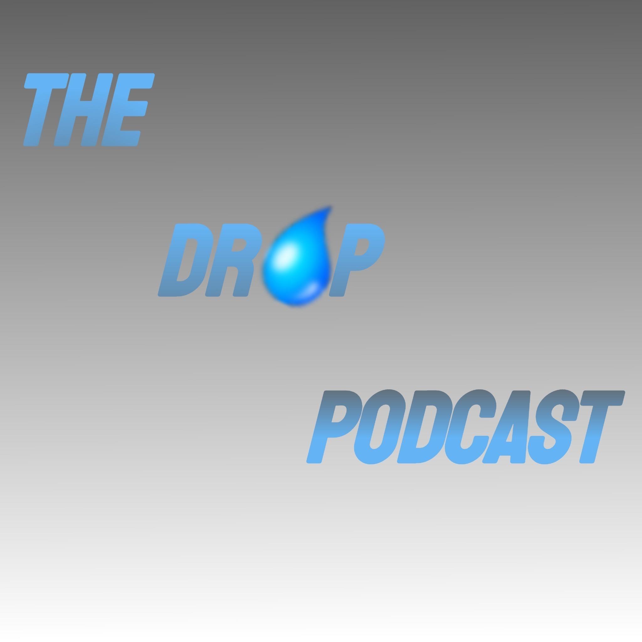 The Drop Podcast