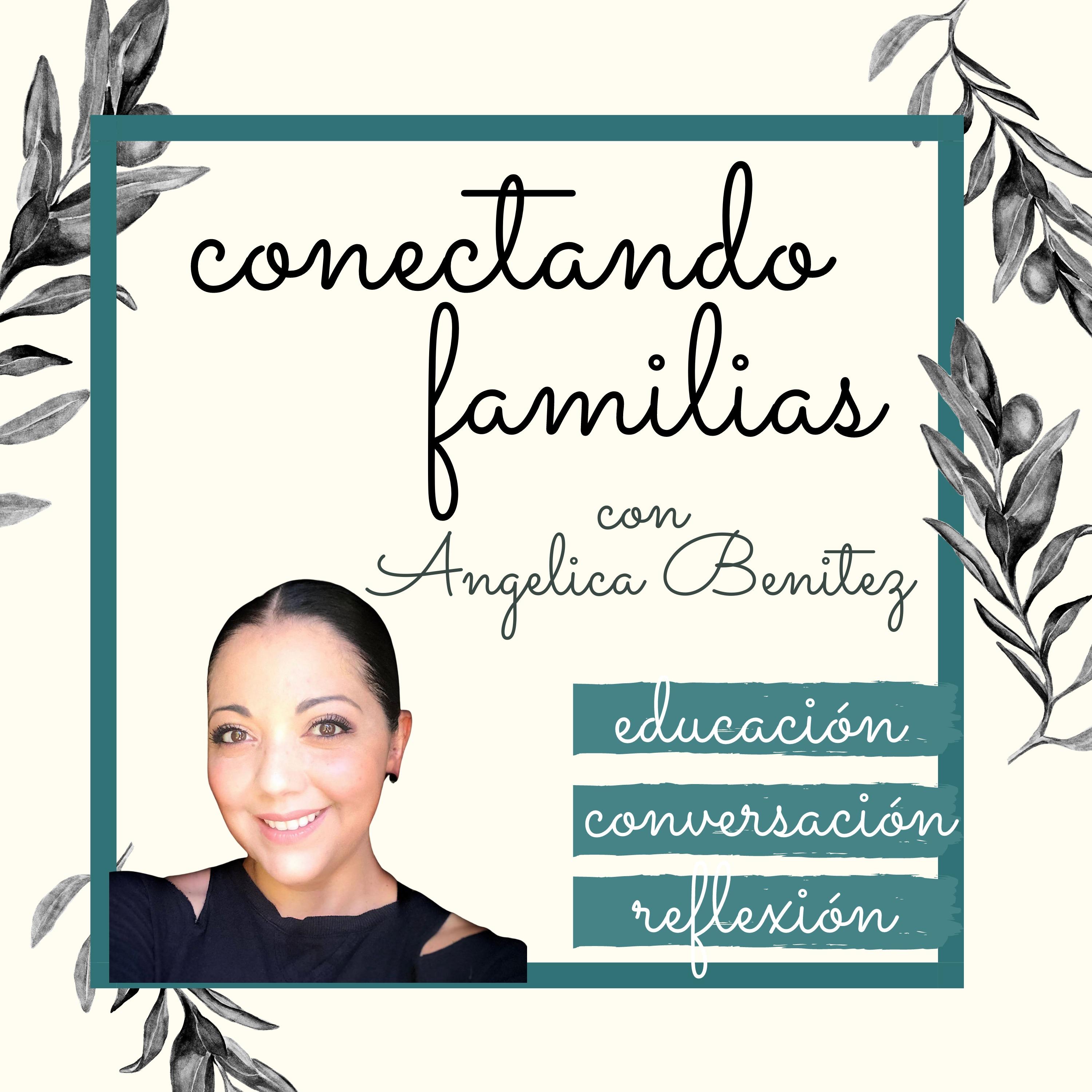 Conectando Familias con Angelica Benitez