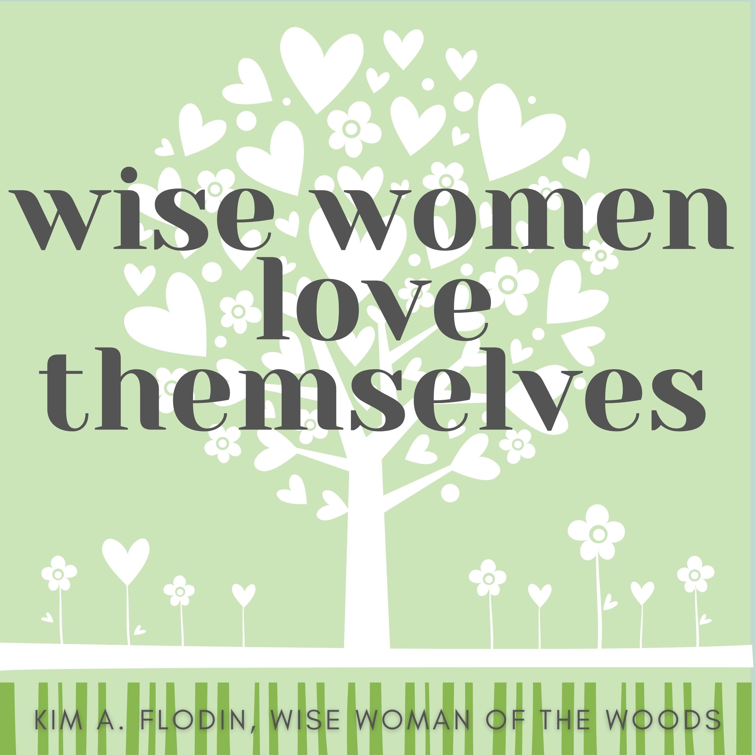 Wise Women Love Themselves