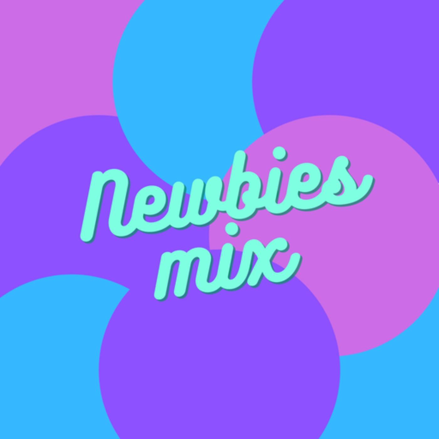 The NewbiesMix Podcast