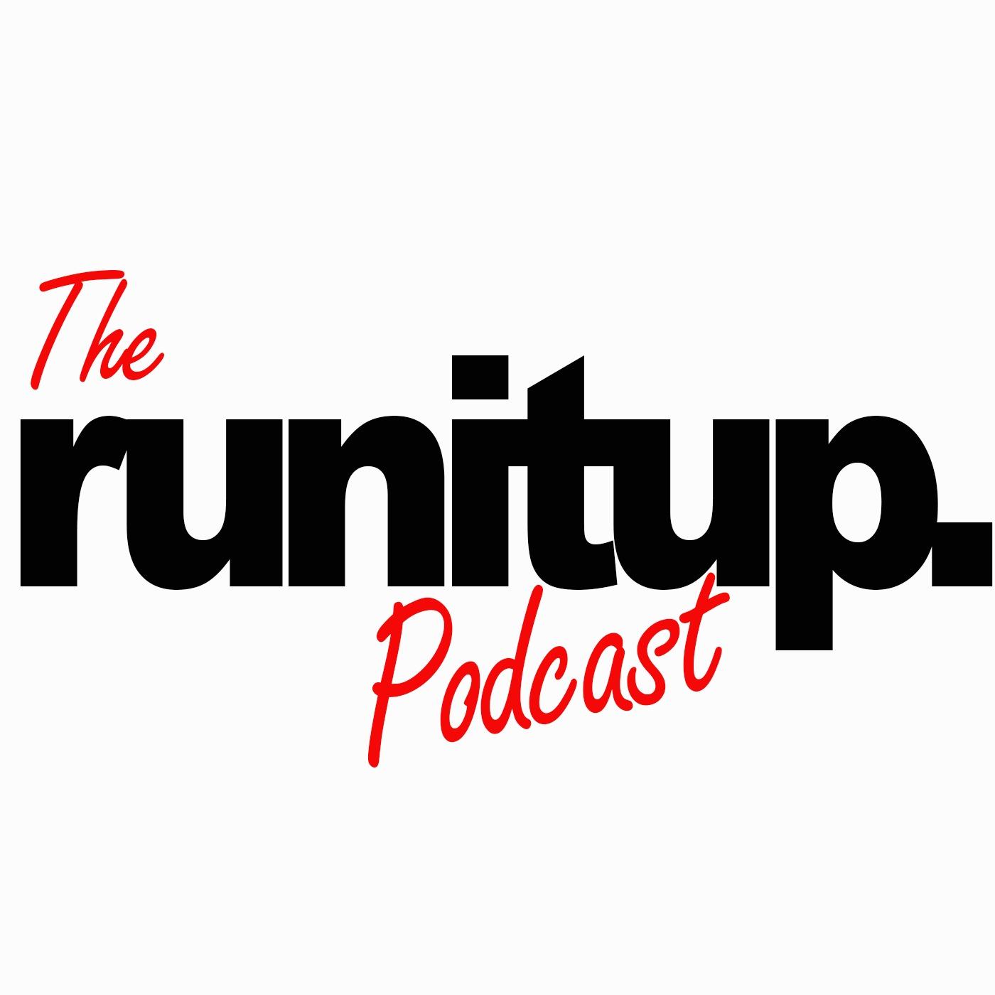 runitup. Podcast