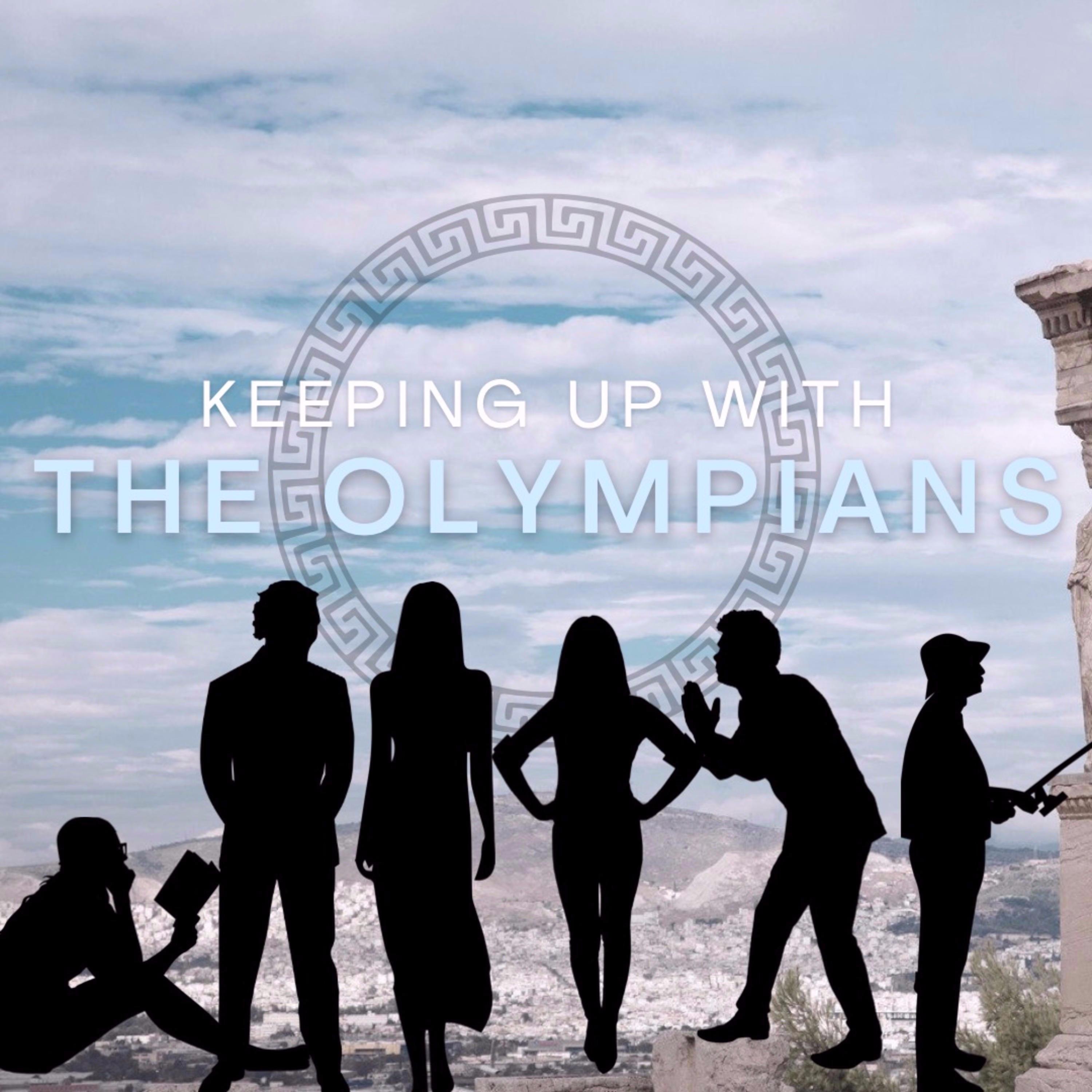 Keeping Up With The Olympians