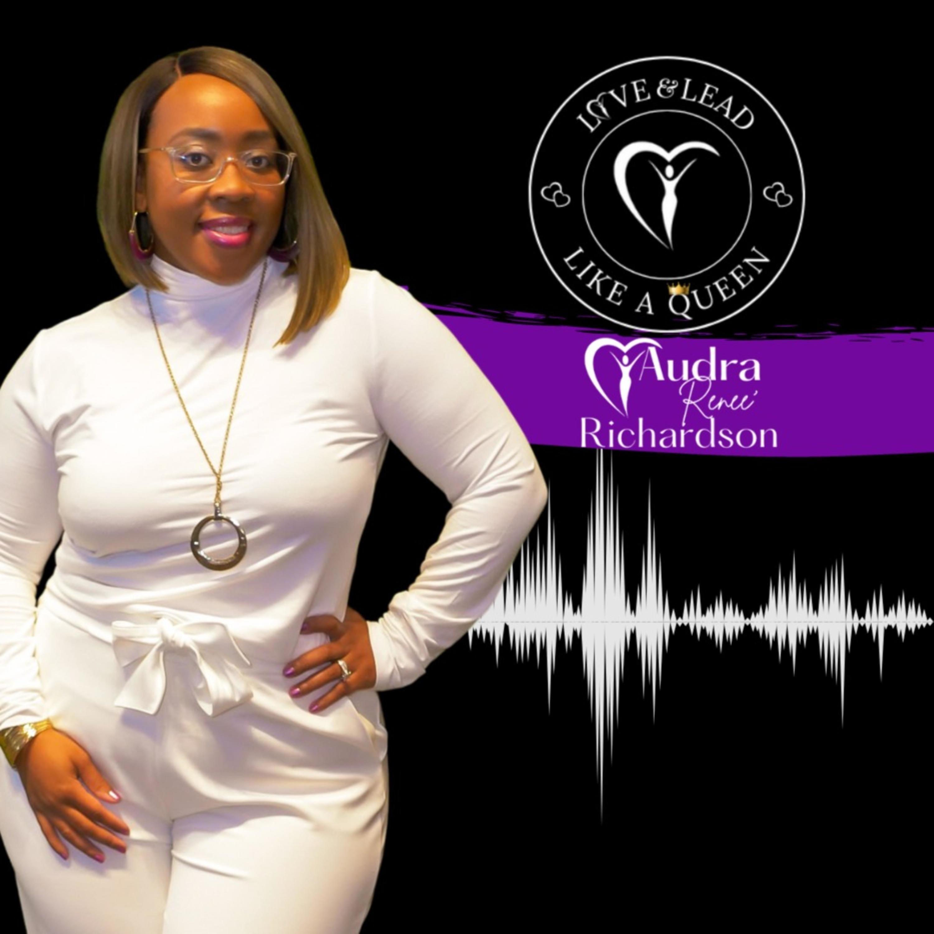 Love & Lead Like A Queen with Audra Richardson