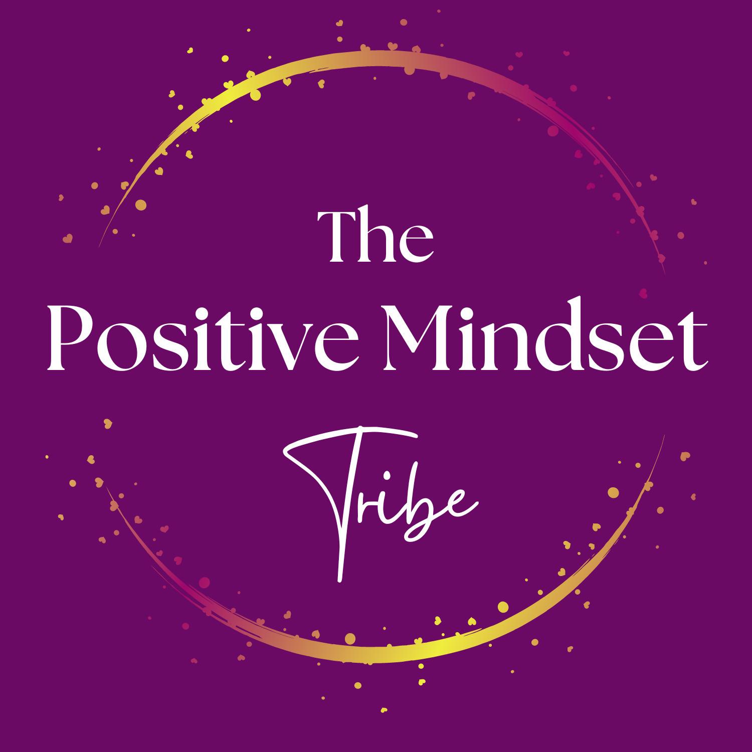 The Positive Mindset Tribe